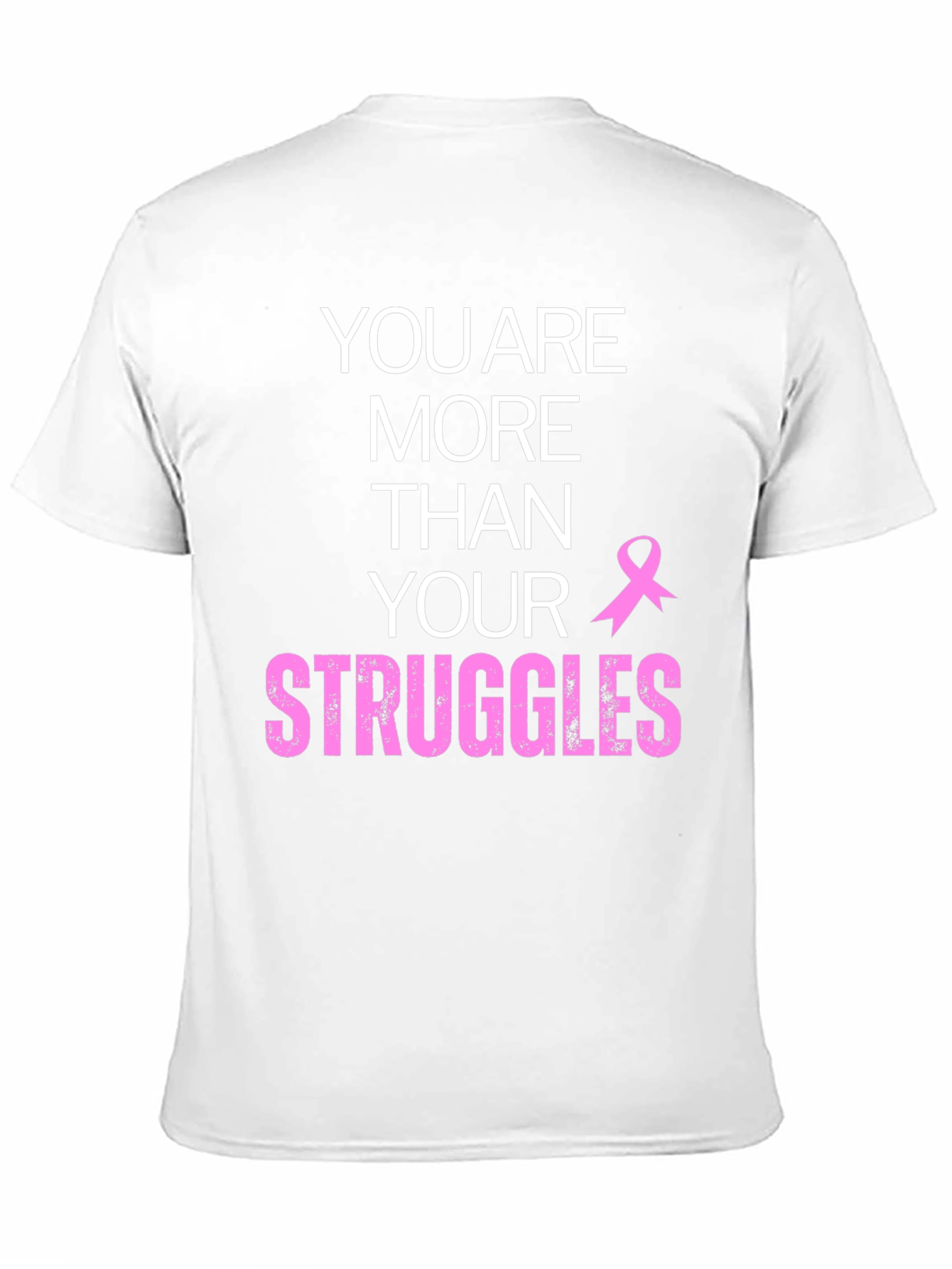 More Than Your Struggles Breast Cancer Awareness T-Shirt