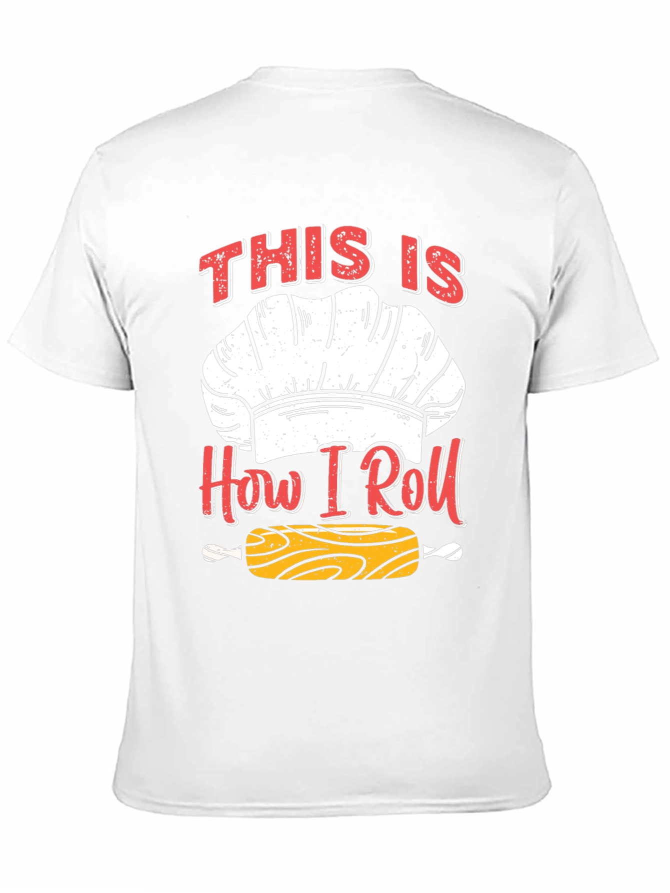 This Is How I Roll - Chef T-Shirt