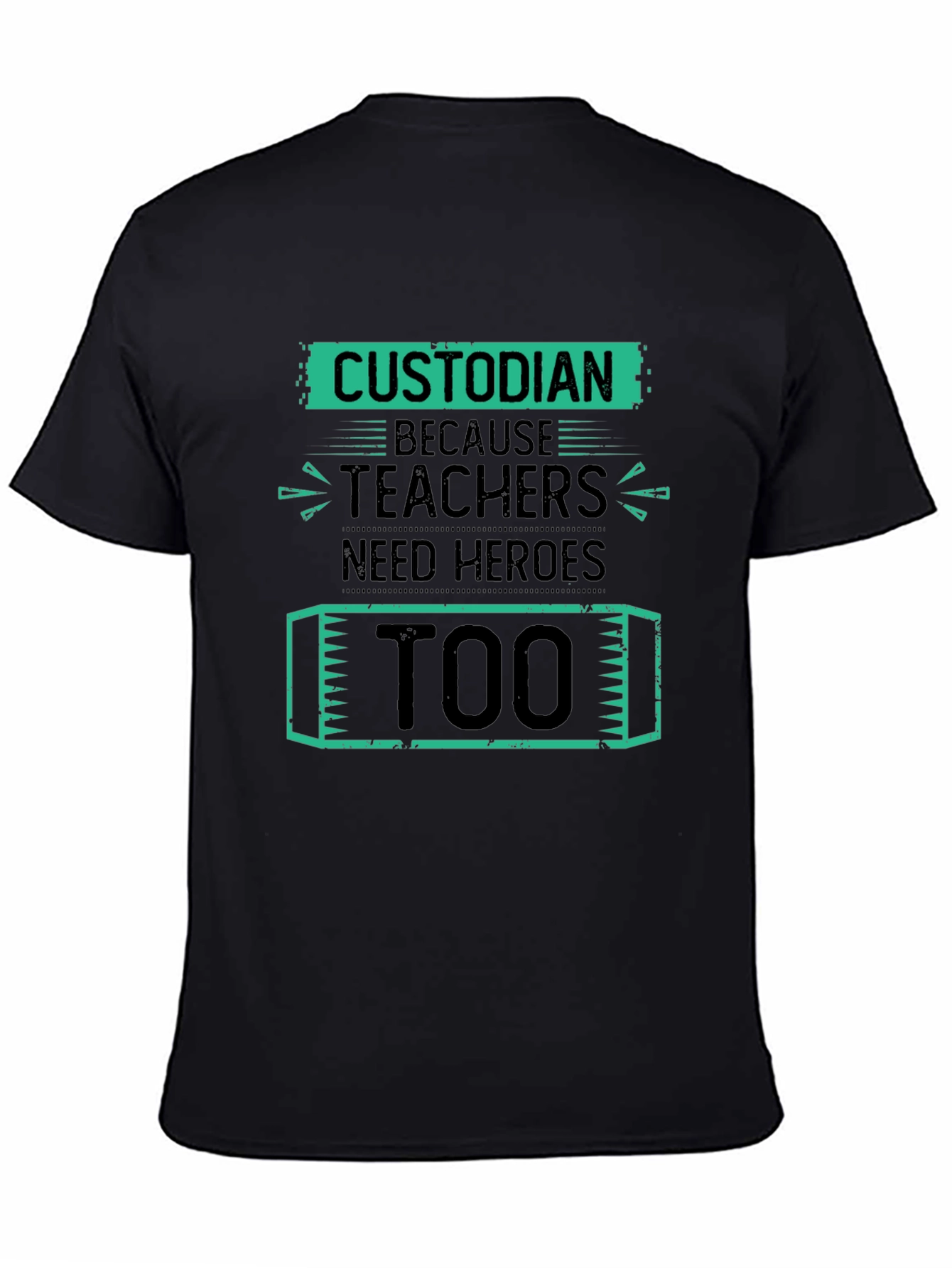 Custodian Hero Tee - Teacher Appreciation Gift