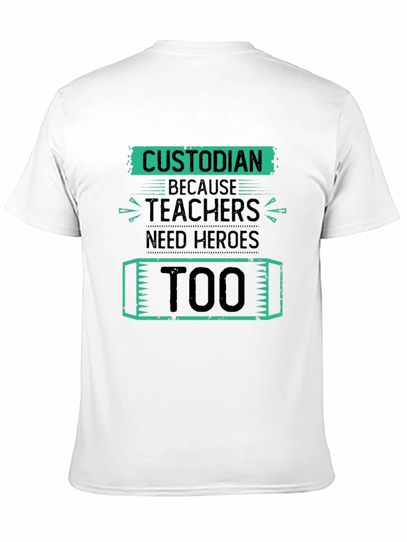 Custodian Hero Tee - Teacher Appreciation Gift
