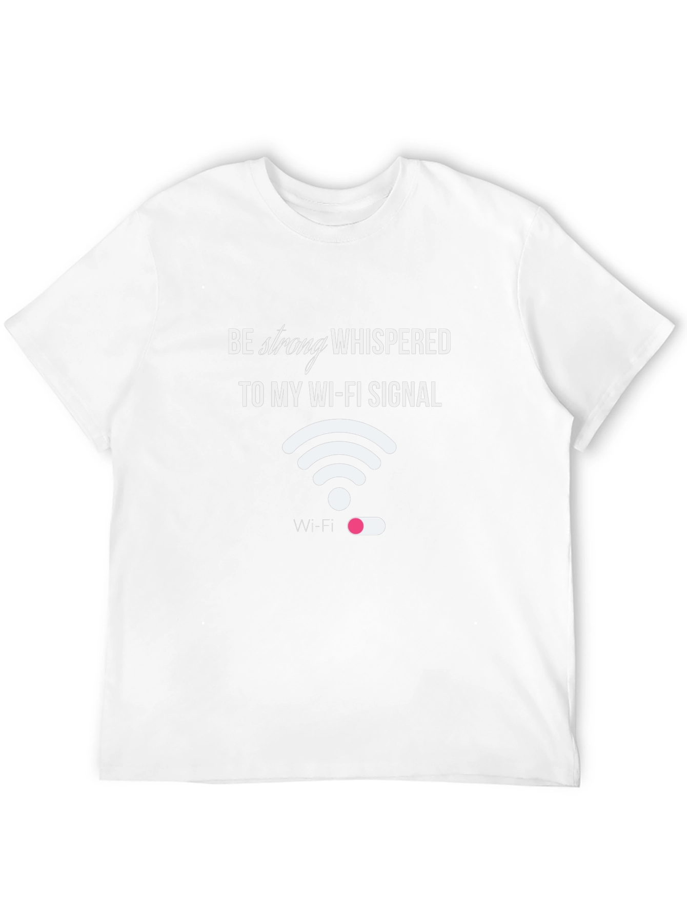 Funny Wi-Fi Signal T-Shirt - Be Strong