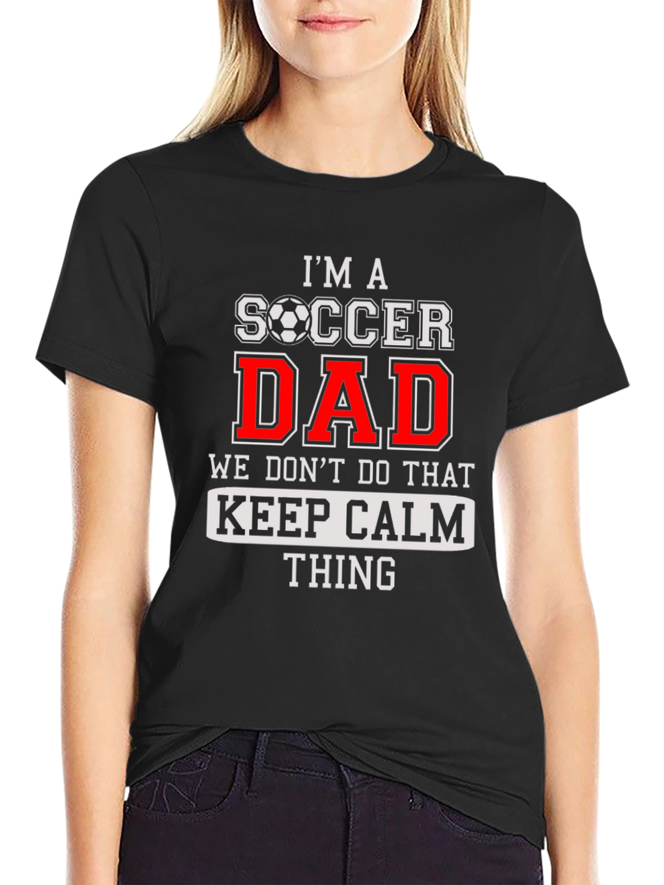Im a Soccer Dad Graphic T-Shirt