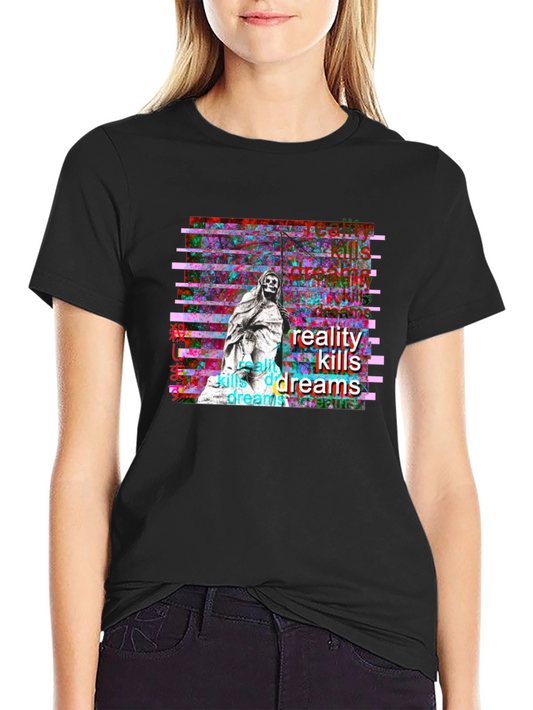 Reality Kills Dreams Graphic T-Shirt