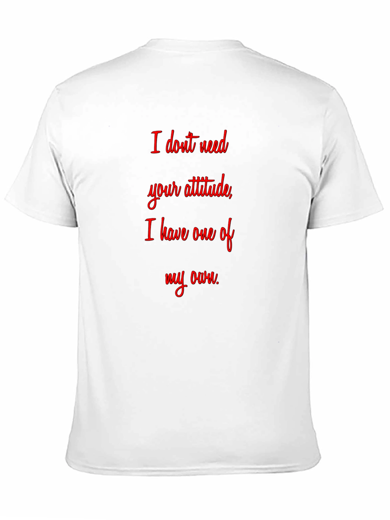 Attitude Graphic T-Shirt - Sarcastic Statement Tee