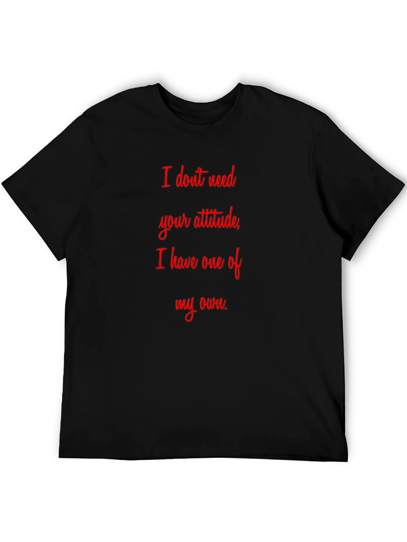 Attitude Graphic T-Shirt - Sarcastic Statement Tee