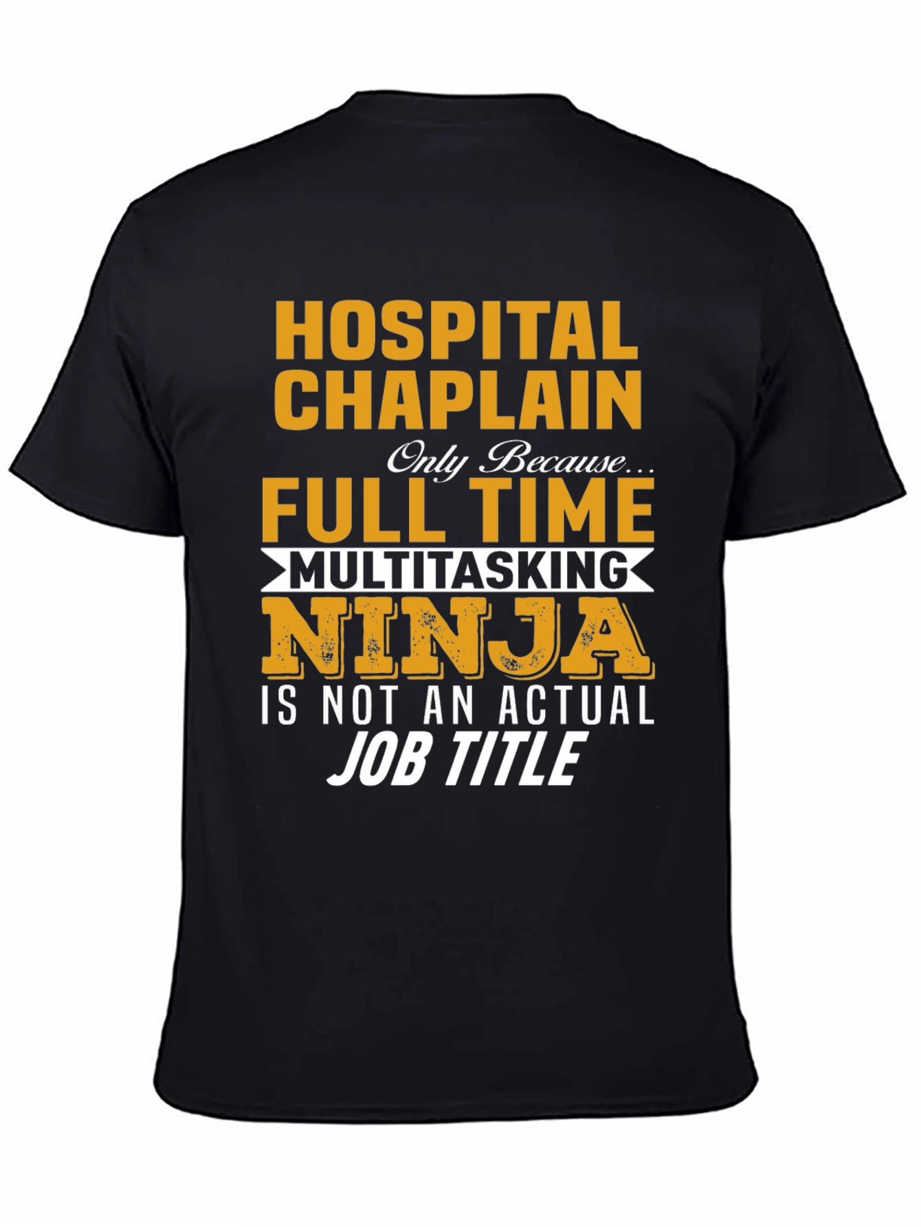 Hospital Chaplain T-Shirt - Multitasking Ninja