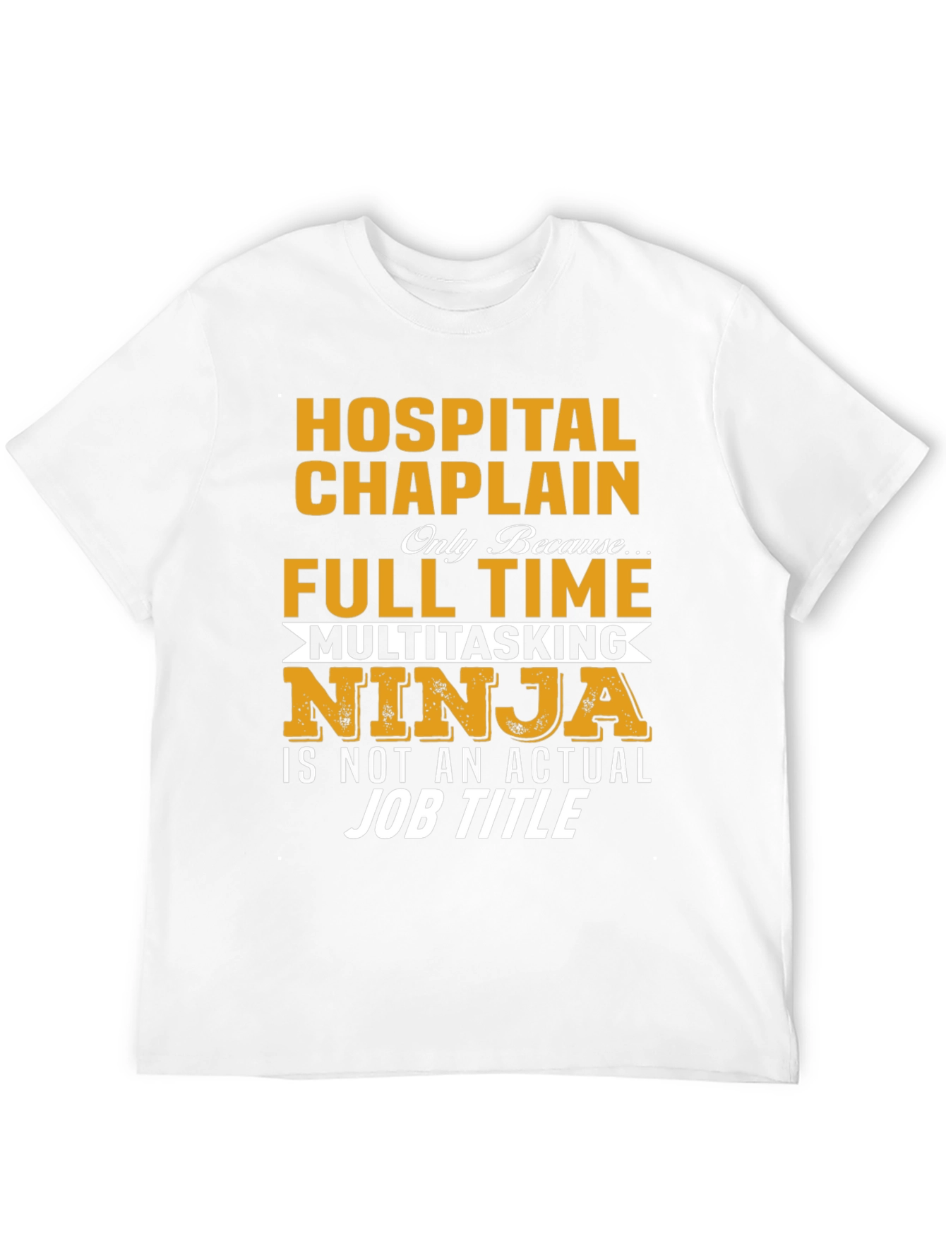 Hospital Chaplain T-Shirt - Multitasking Ninja
