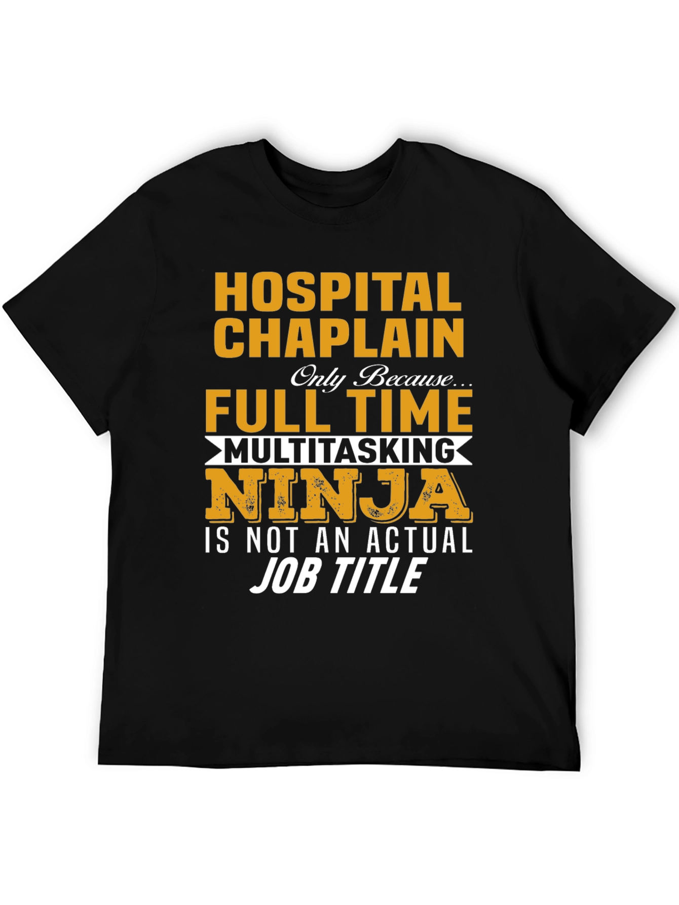 Hospital Chaplain T-Shirt - Multitasking Ninja