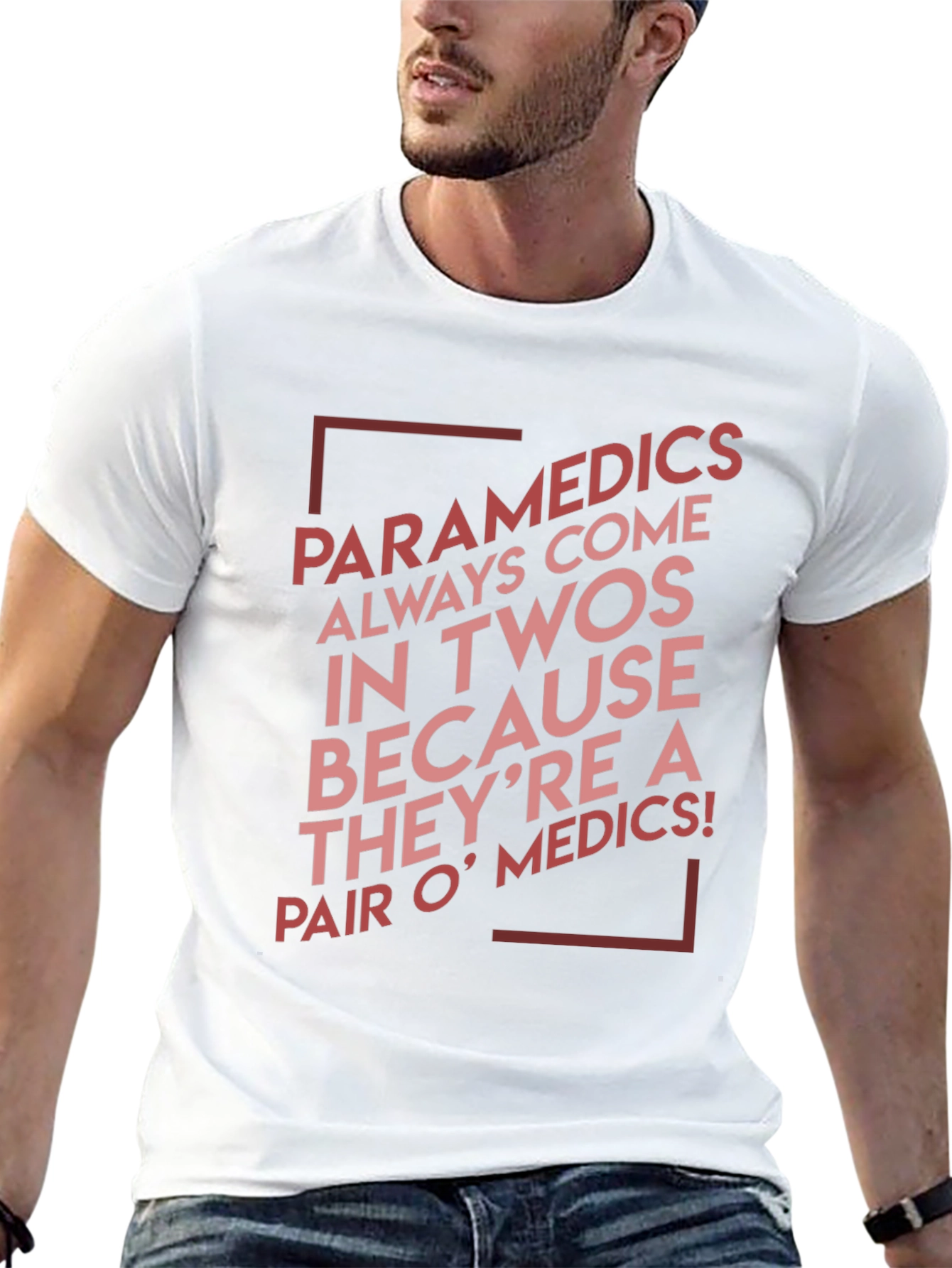 Funny Paramedic T-Shirt: Always Come in Twos