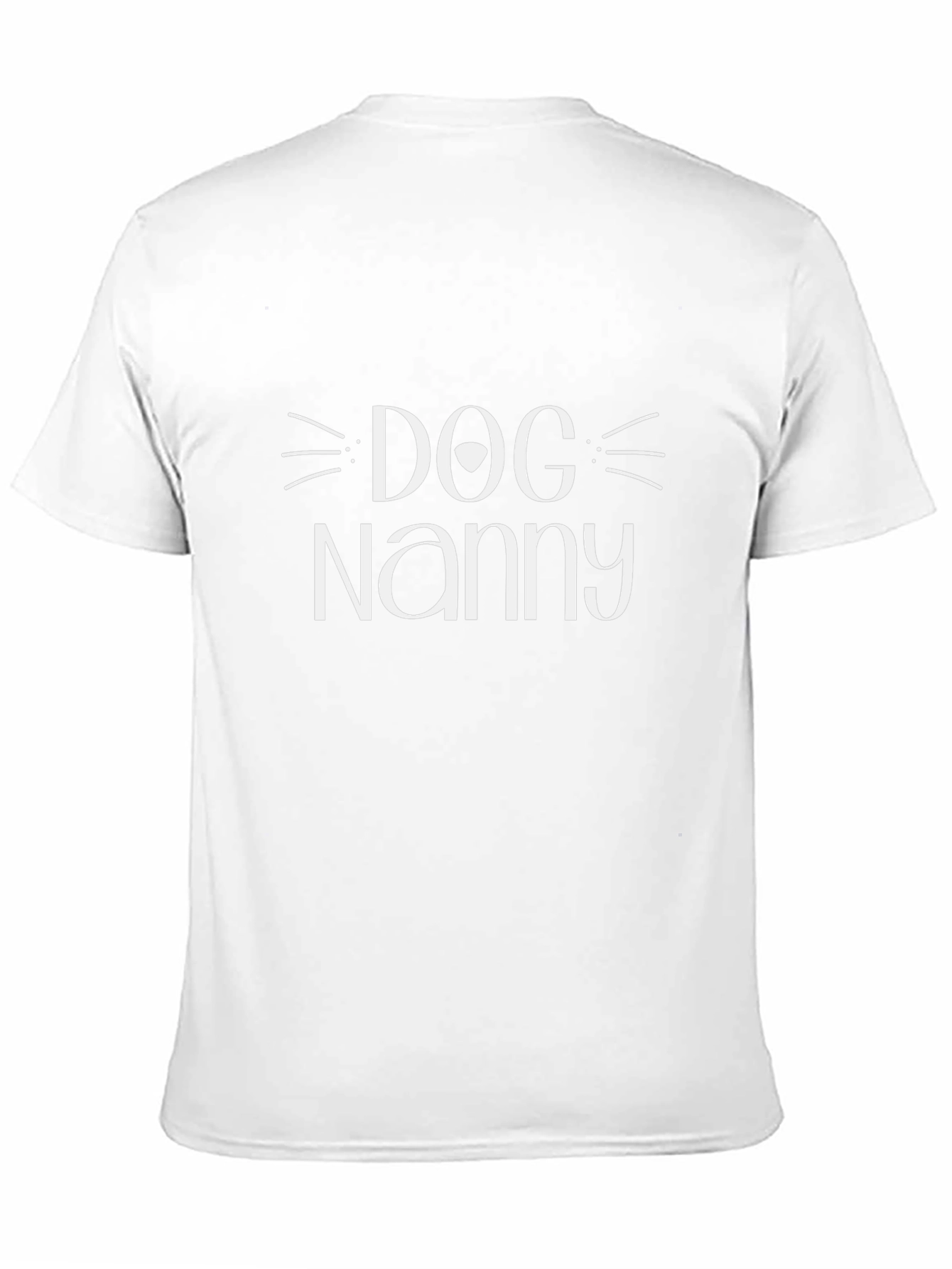 Dog Nanny Tee - Funny Pet Lover Shirt