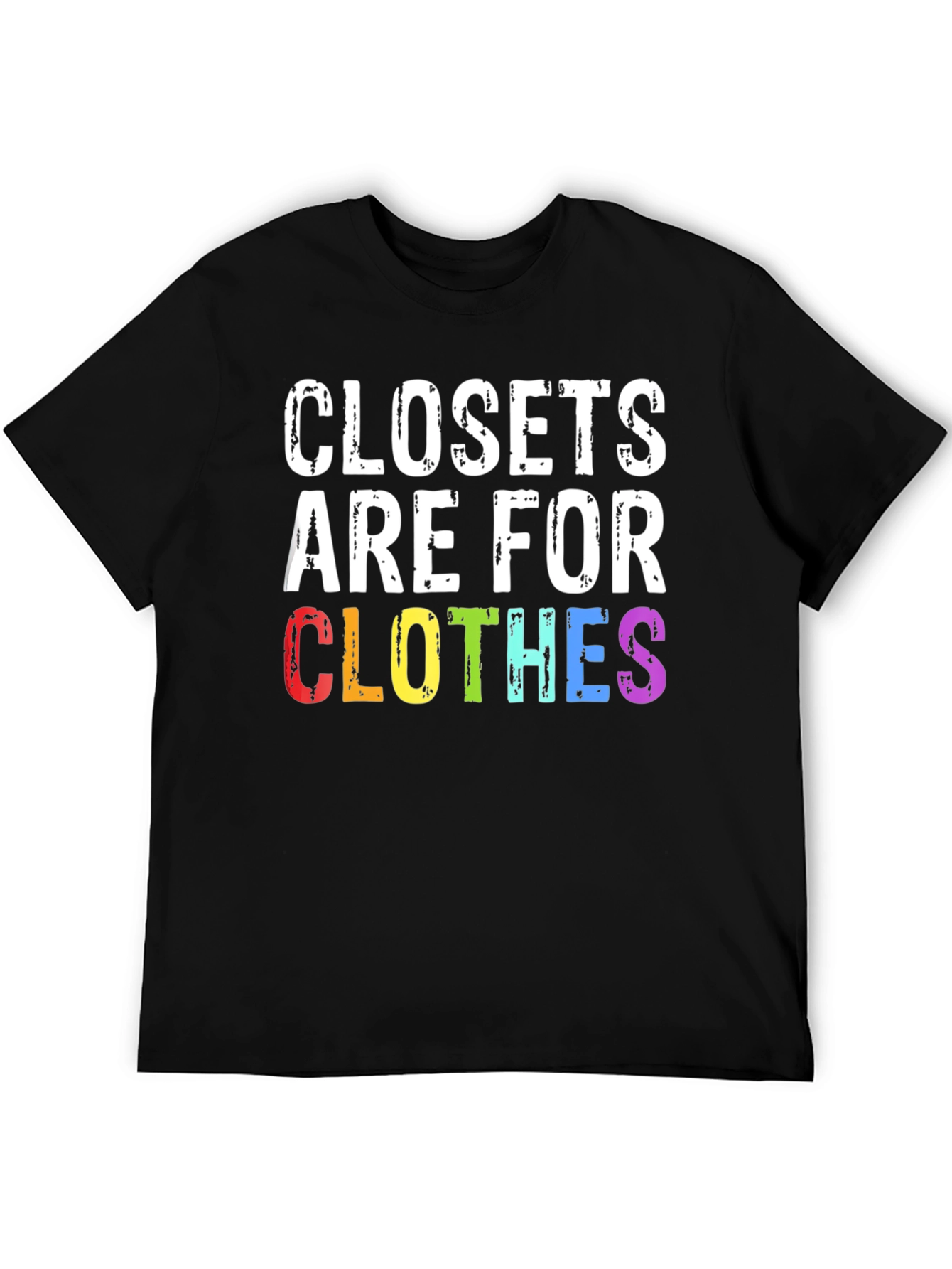Closets Are For Clothes Pride T-Shirt