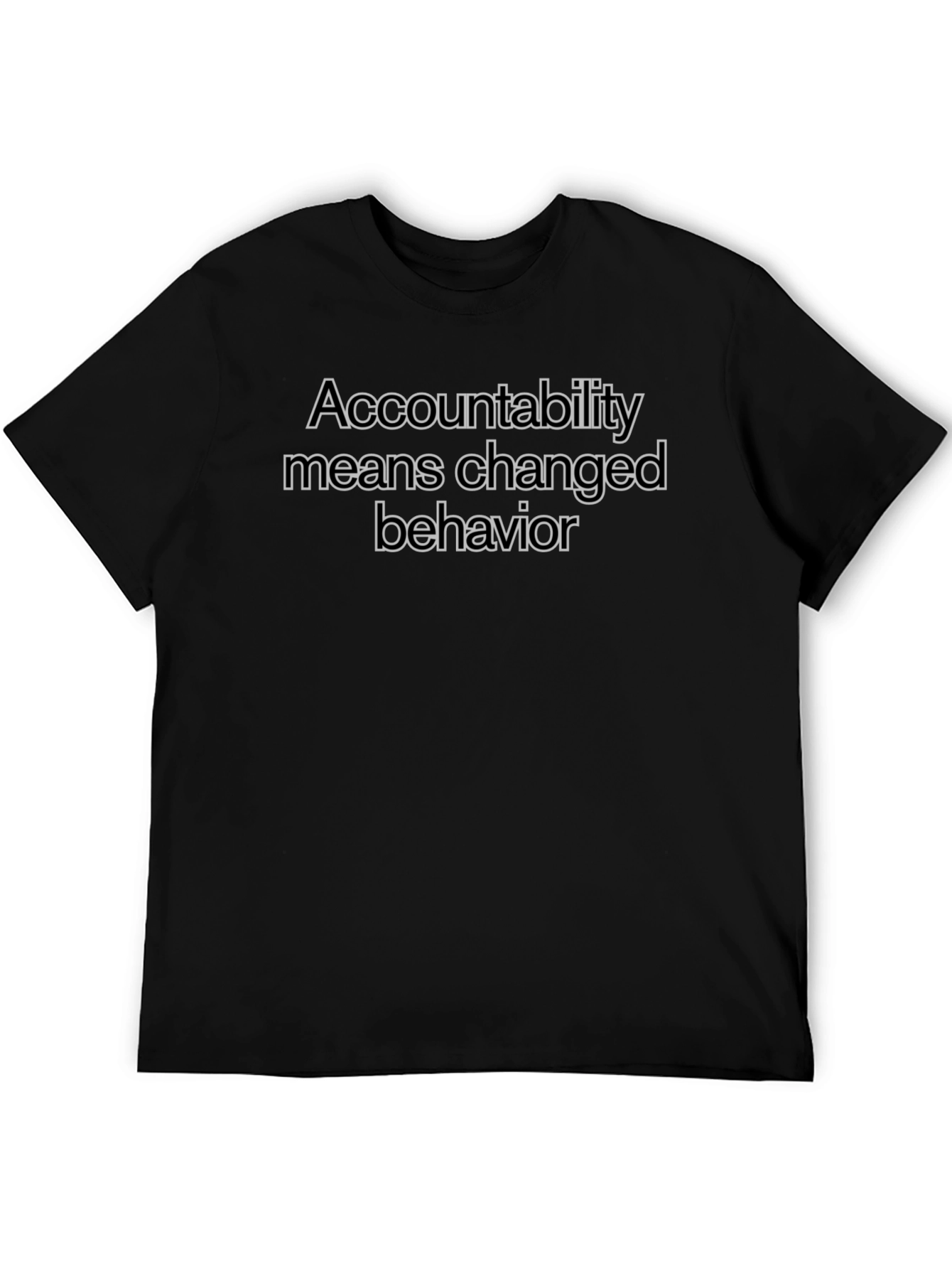Accountability T-Shirt - Changed Behavior