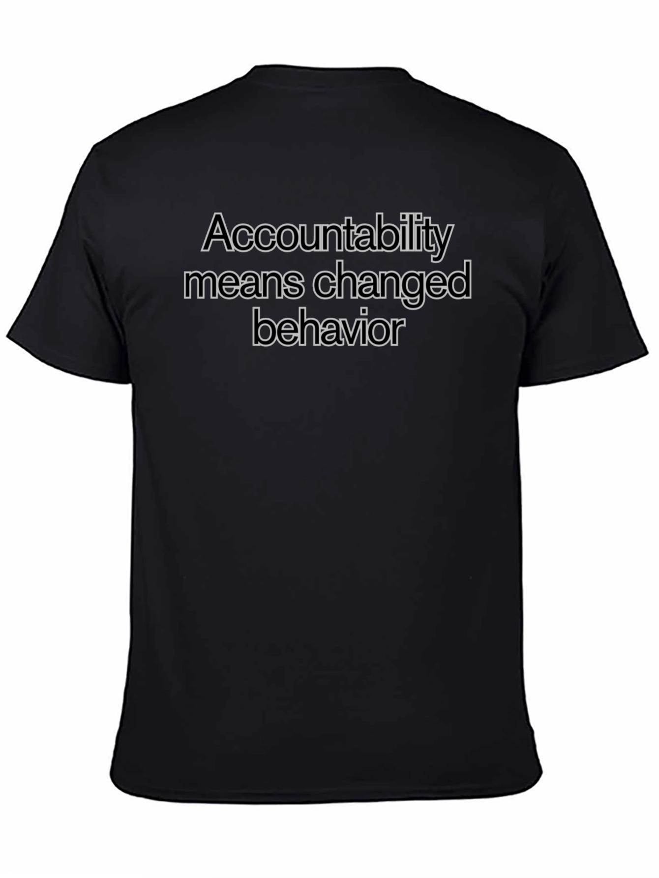 Accountability T-Shirt - Changed Behavior