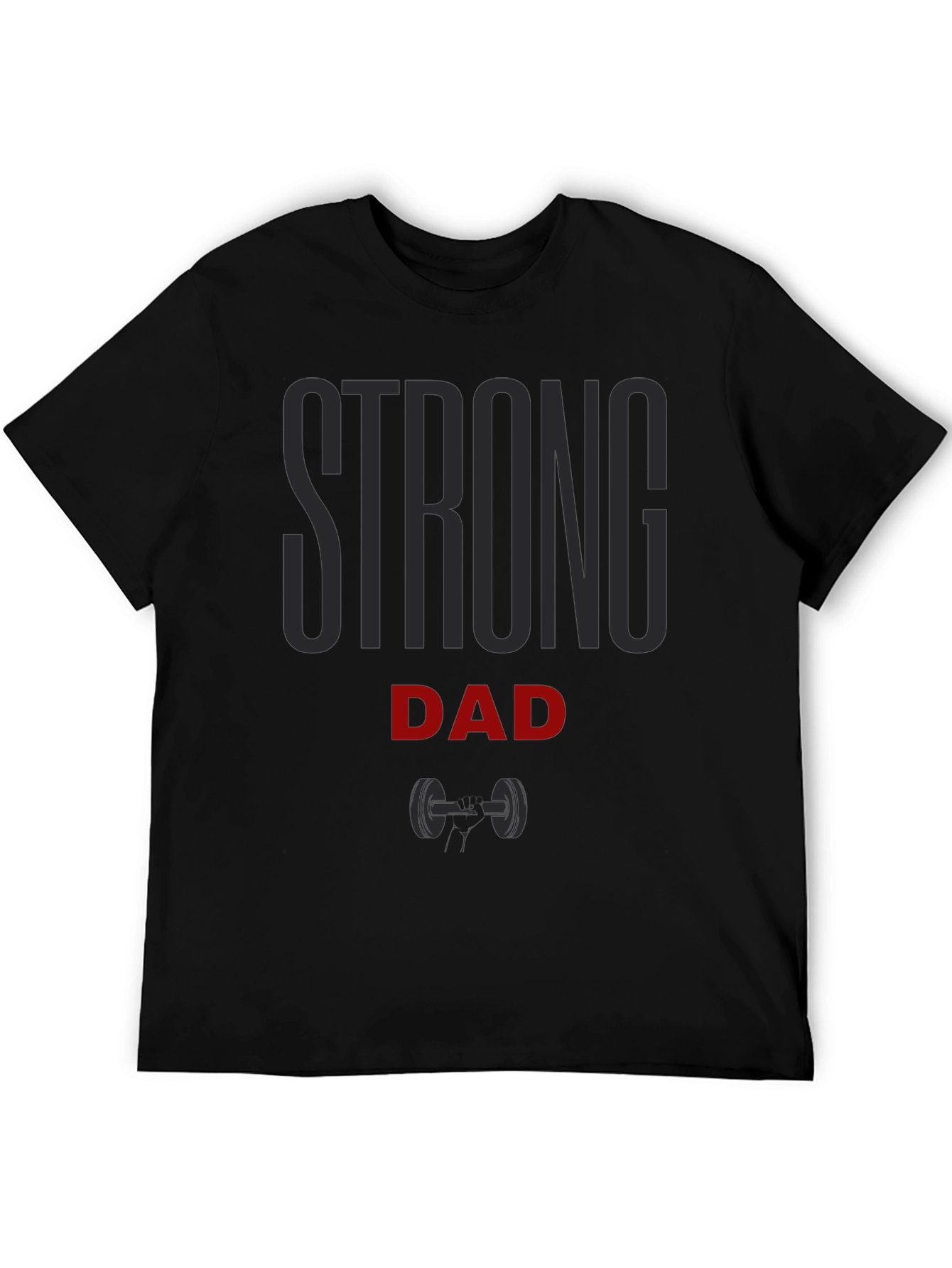 Strong Dad Graphic T-Shirt - Fitness Father Gift