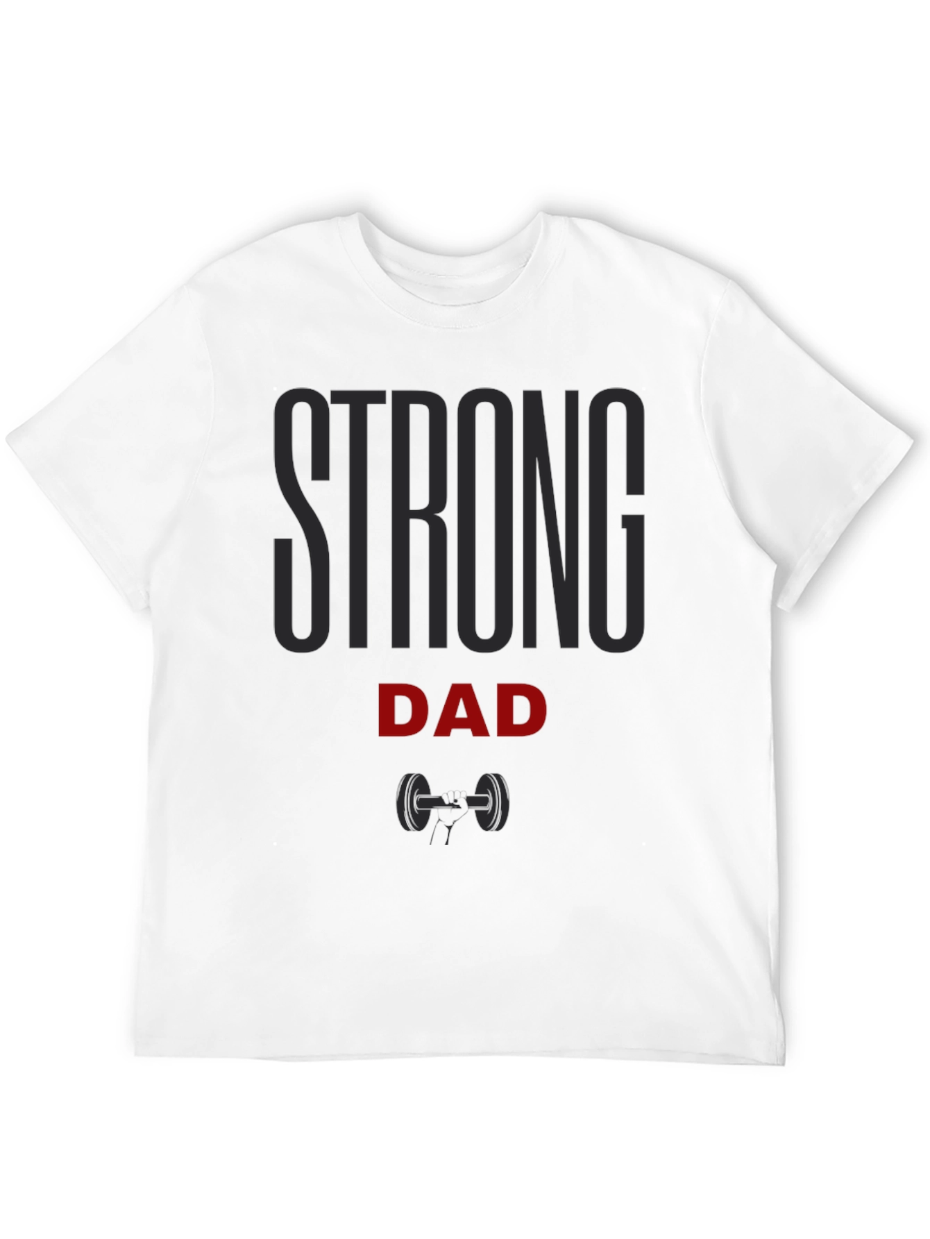 Strong Dad Graphic T-Shirt - Fitness Father Gift