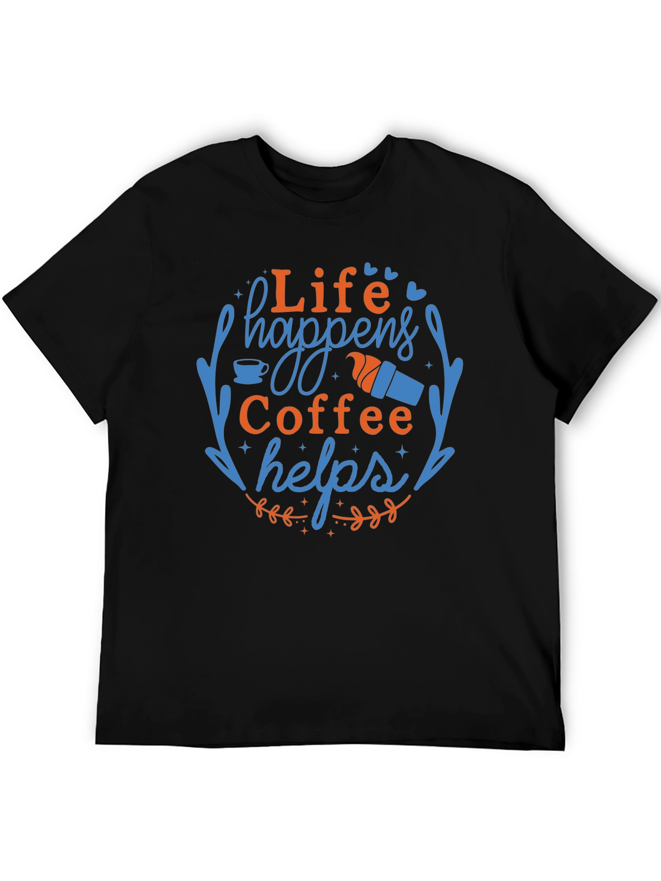 Life Happens Coffee Helps Graphic Tee