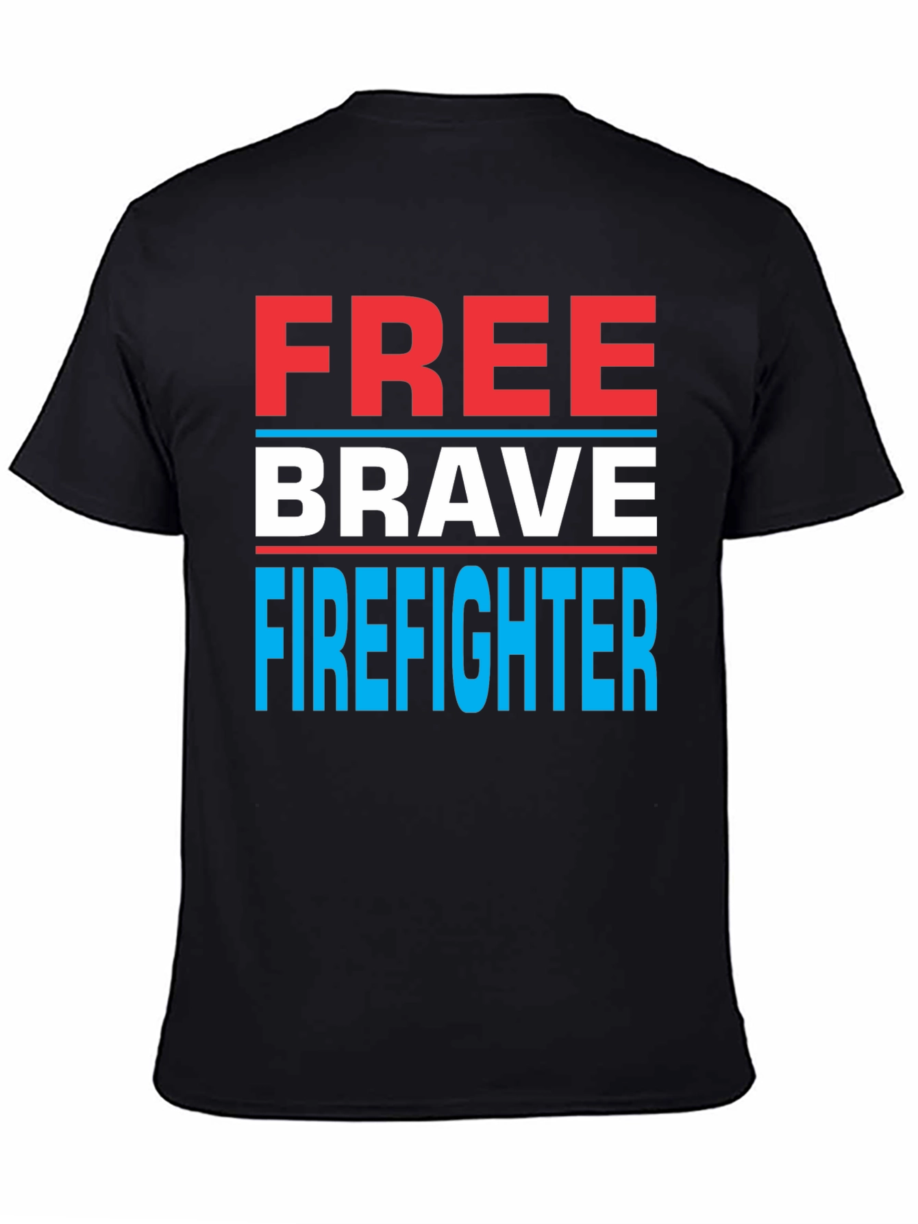 Free Brave Firefighter Graphic T-Shirt
