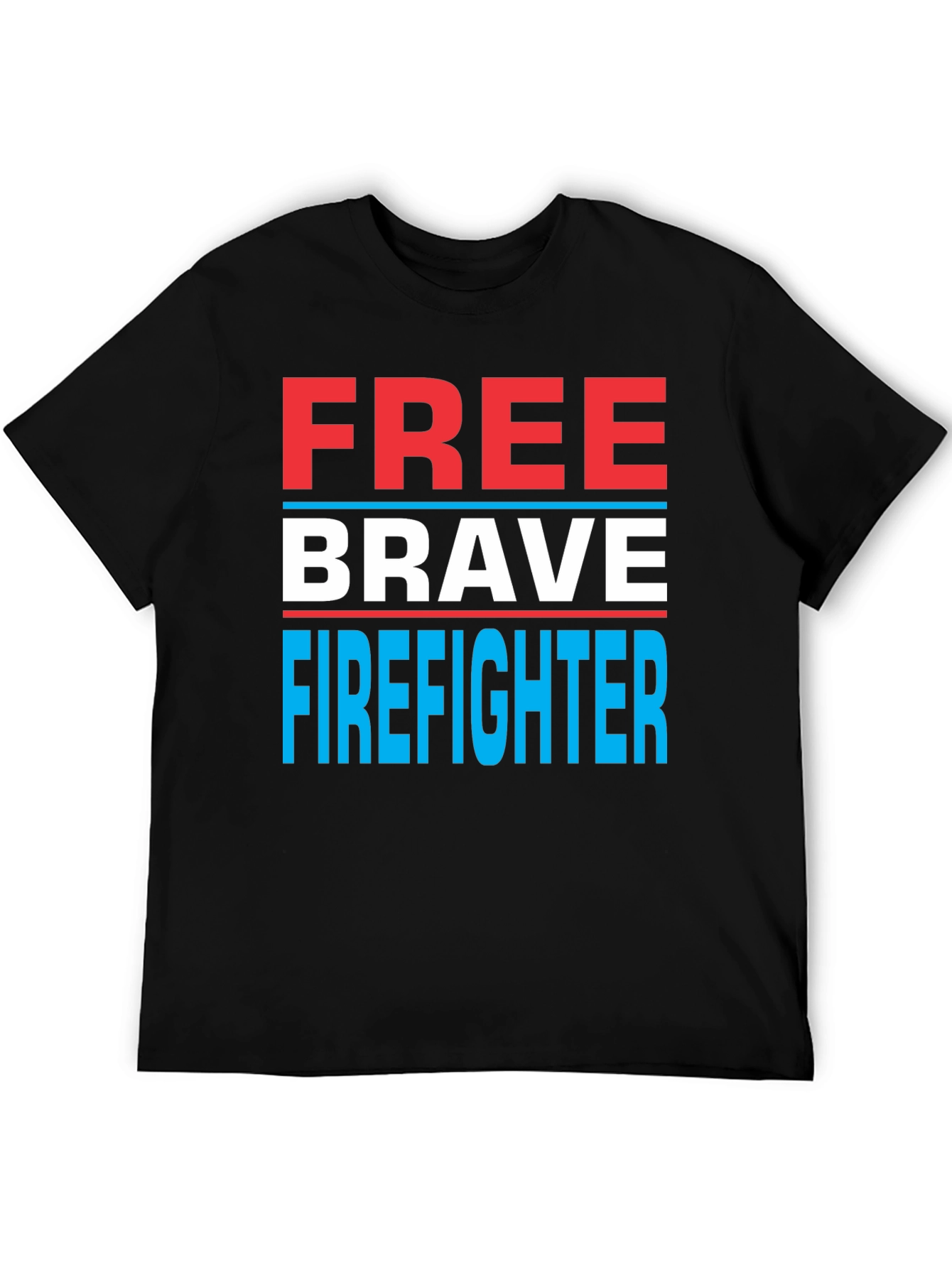 Free Brave Firefighter Graphic T-Shirt