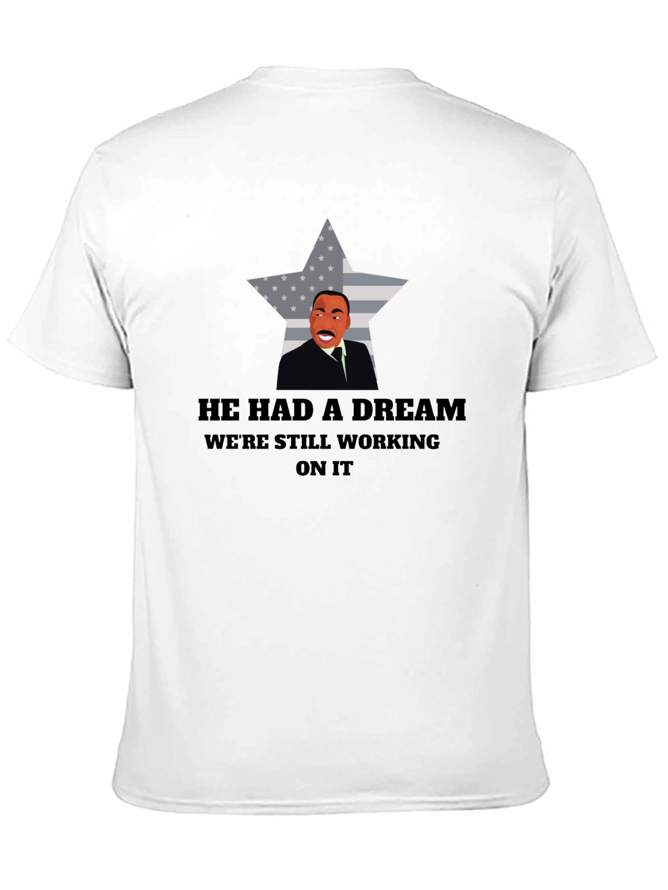 He Had A Dream T-Shirt