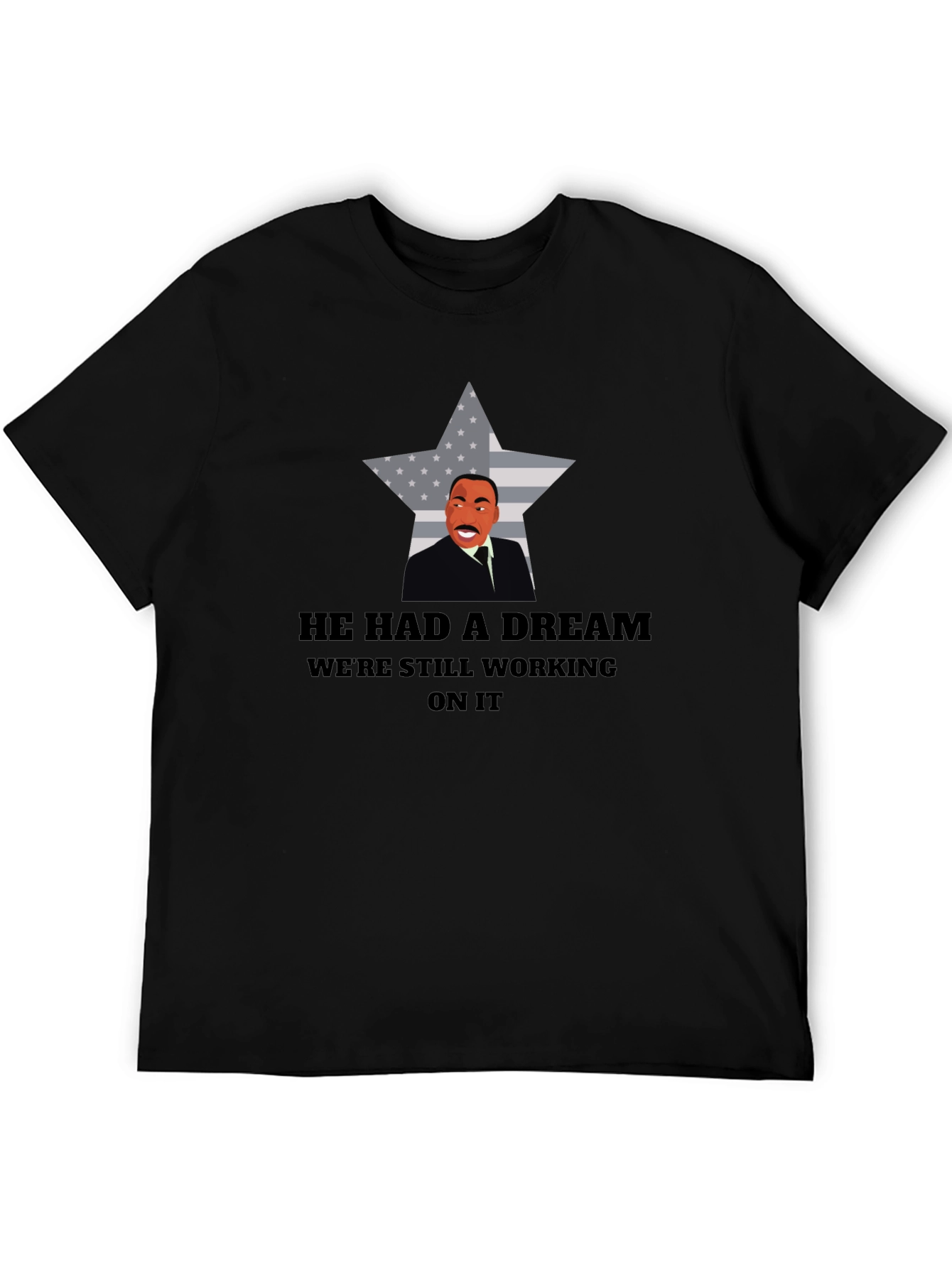 He Had A Dream T-Shirt