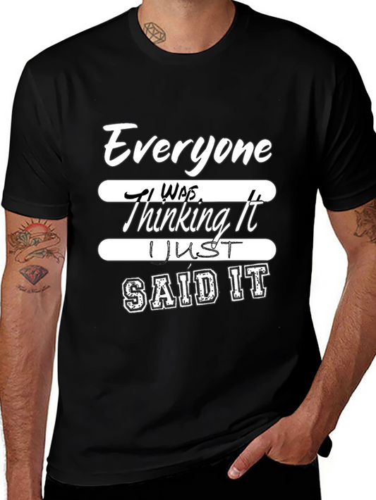 Everyone Was Thinking It Mens Black T-Shirt