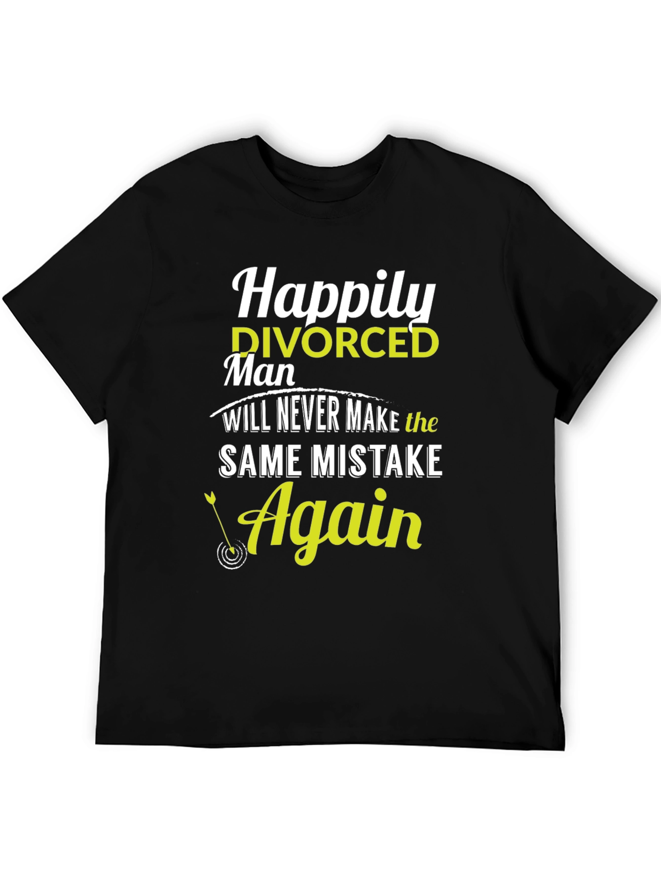 Happily Divorced T-Shirt - Never Again Mistake
