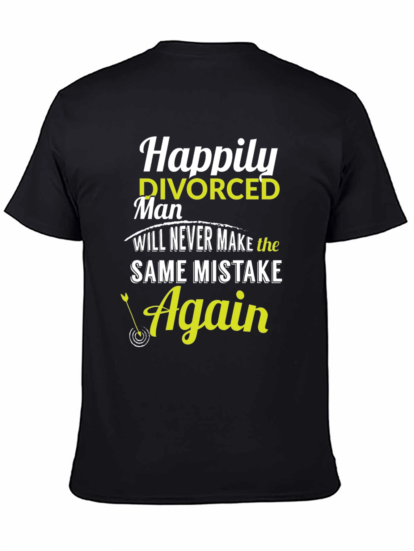 Happily Divorced T-Shirt - Never Again Mistake
