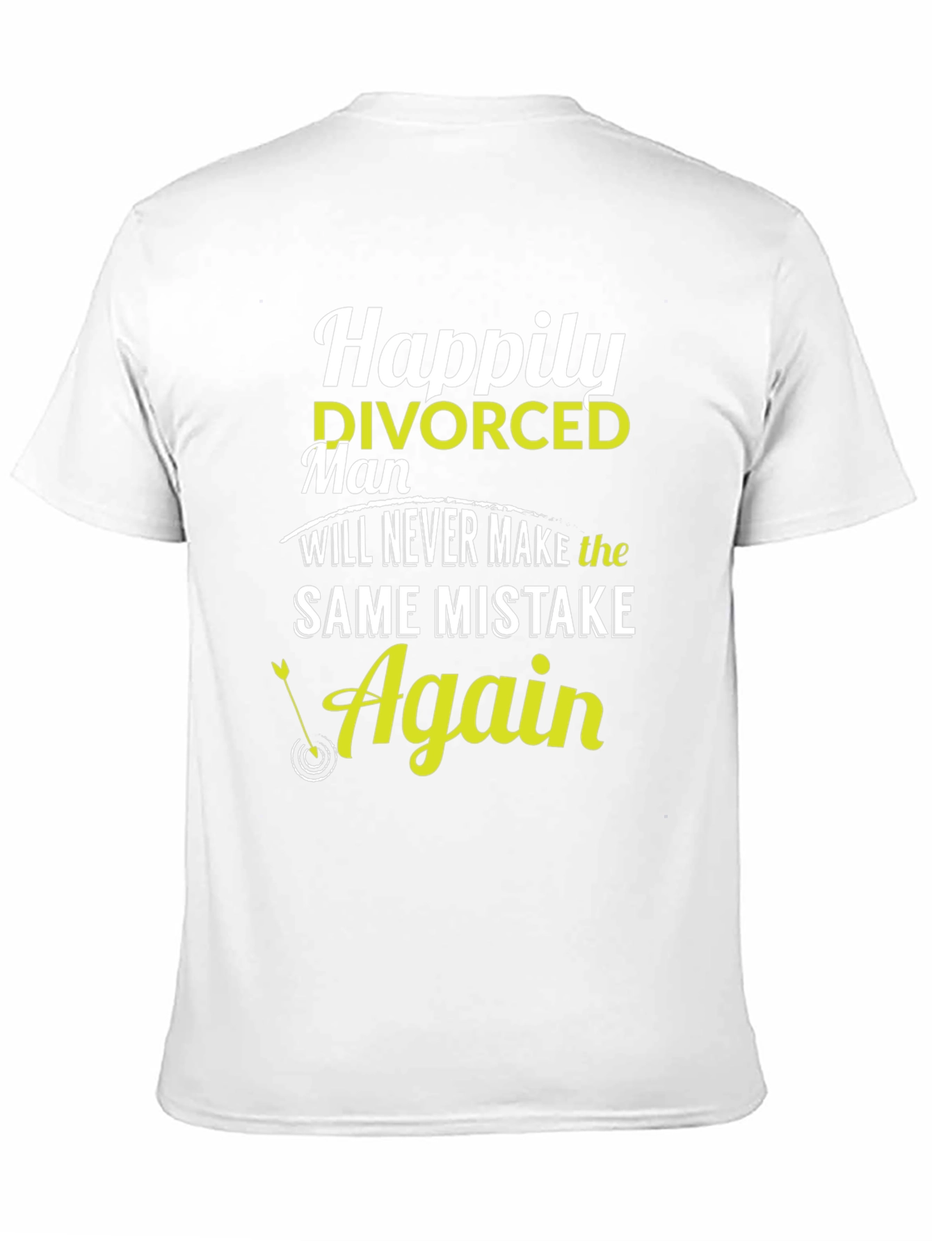 Happily Divorced T-Shirt - Never Again Mistake