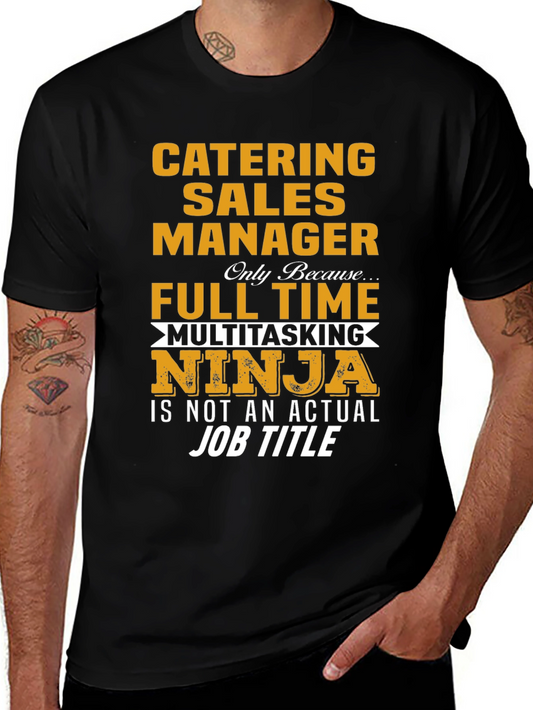 Catering Sales Manager Multitasking Ninja T-Shirt