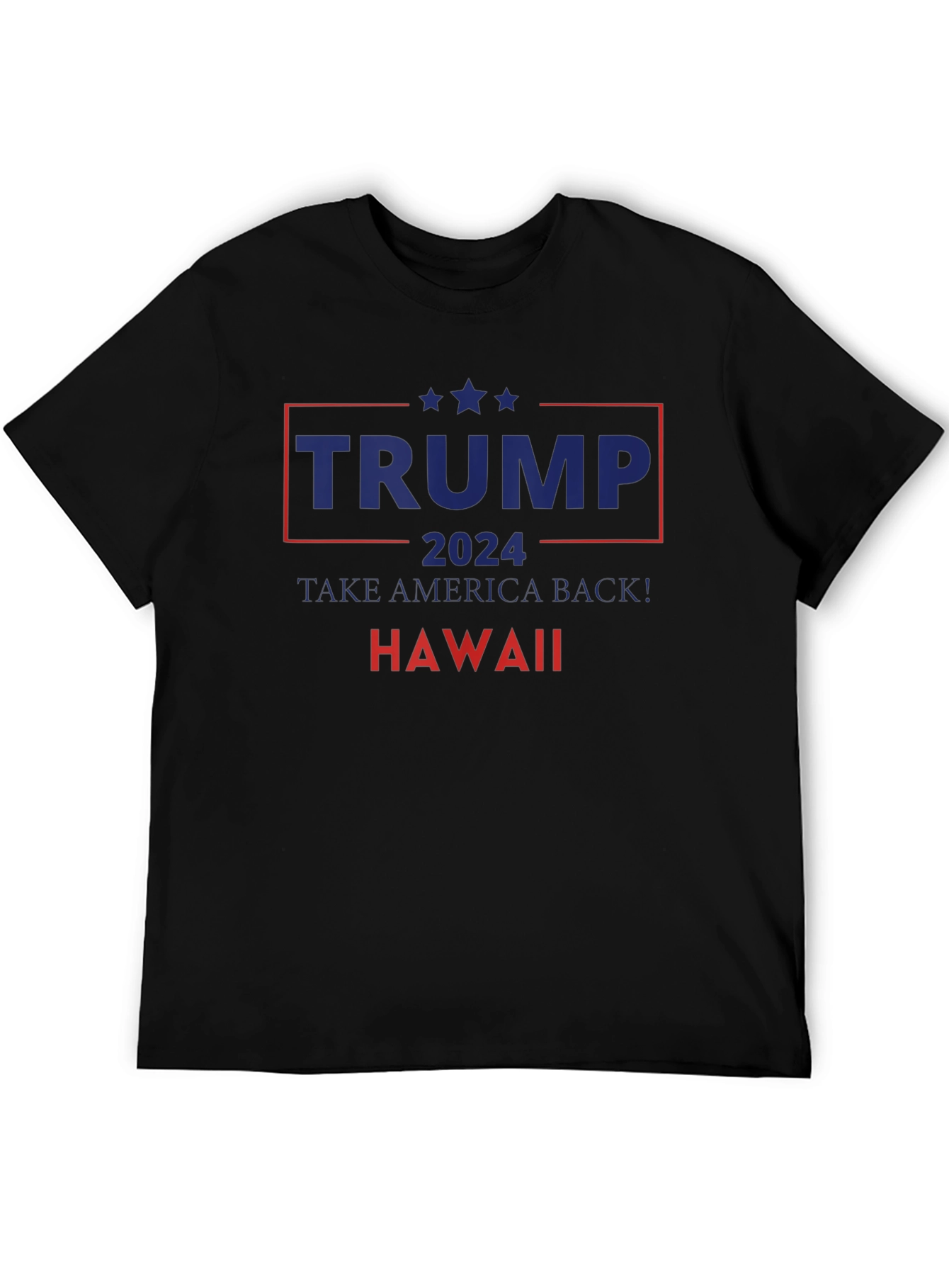 Trump 2024 Hawaii T-Shirt Take America Back!