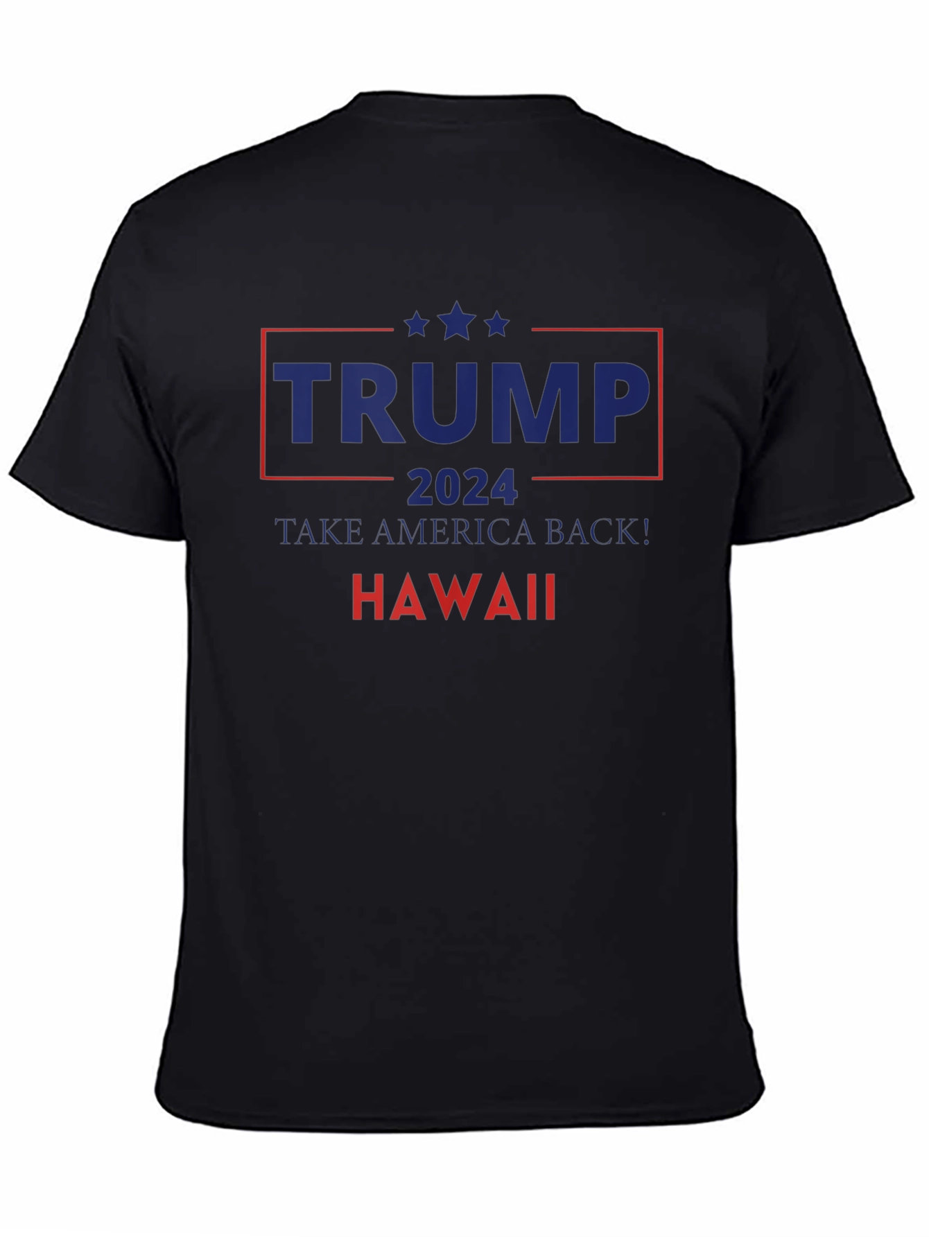 Trump 2024 Hawaii T-Shirt Take America Back!