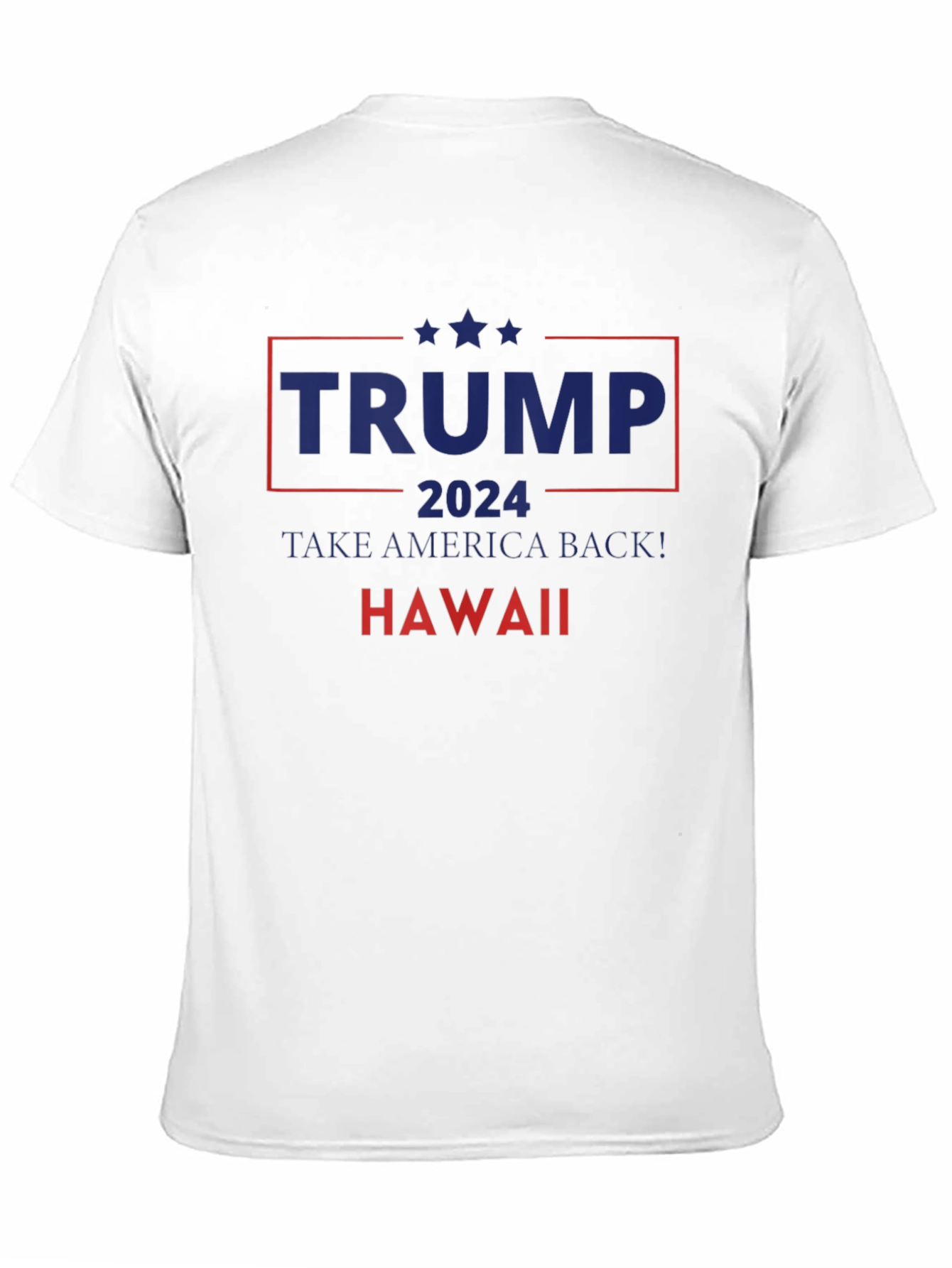 Trump 2024 Hawaii T-Shirt Take America Back!