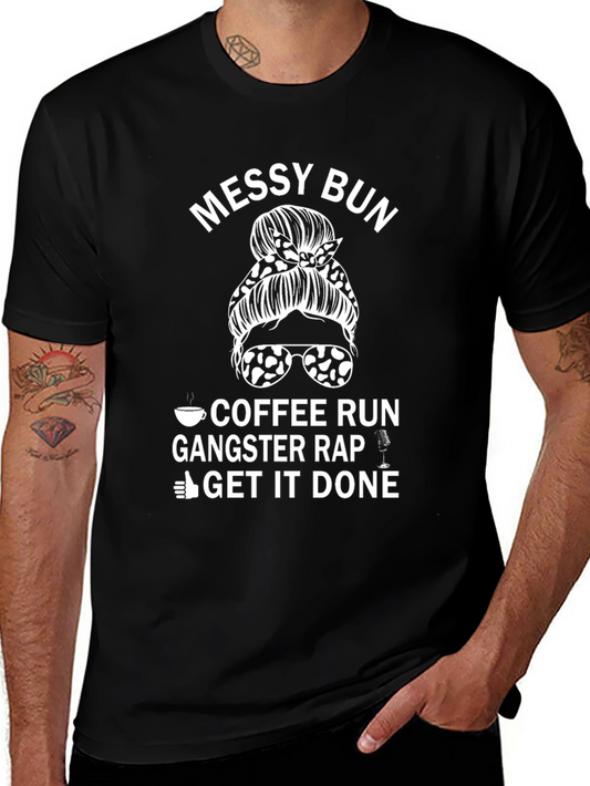 Messy Bun Coffee Gangster Rap T-Shirt
