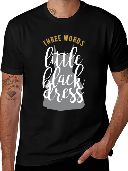 Three Words Little Black Dress Graphic T-Shirt
