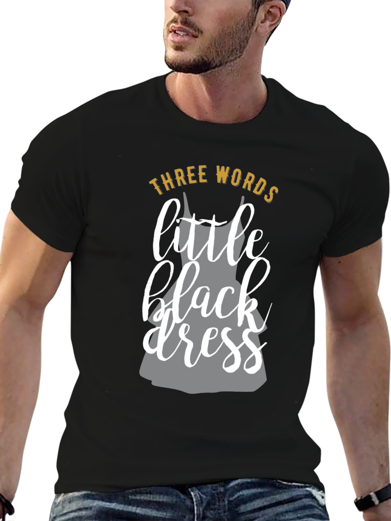 Three Words Little Black Dress Graphic T-Shirt