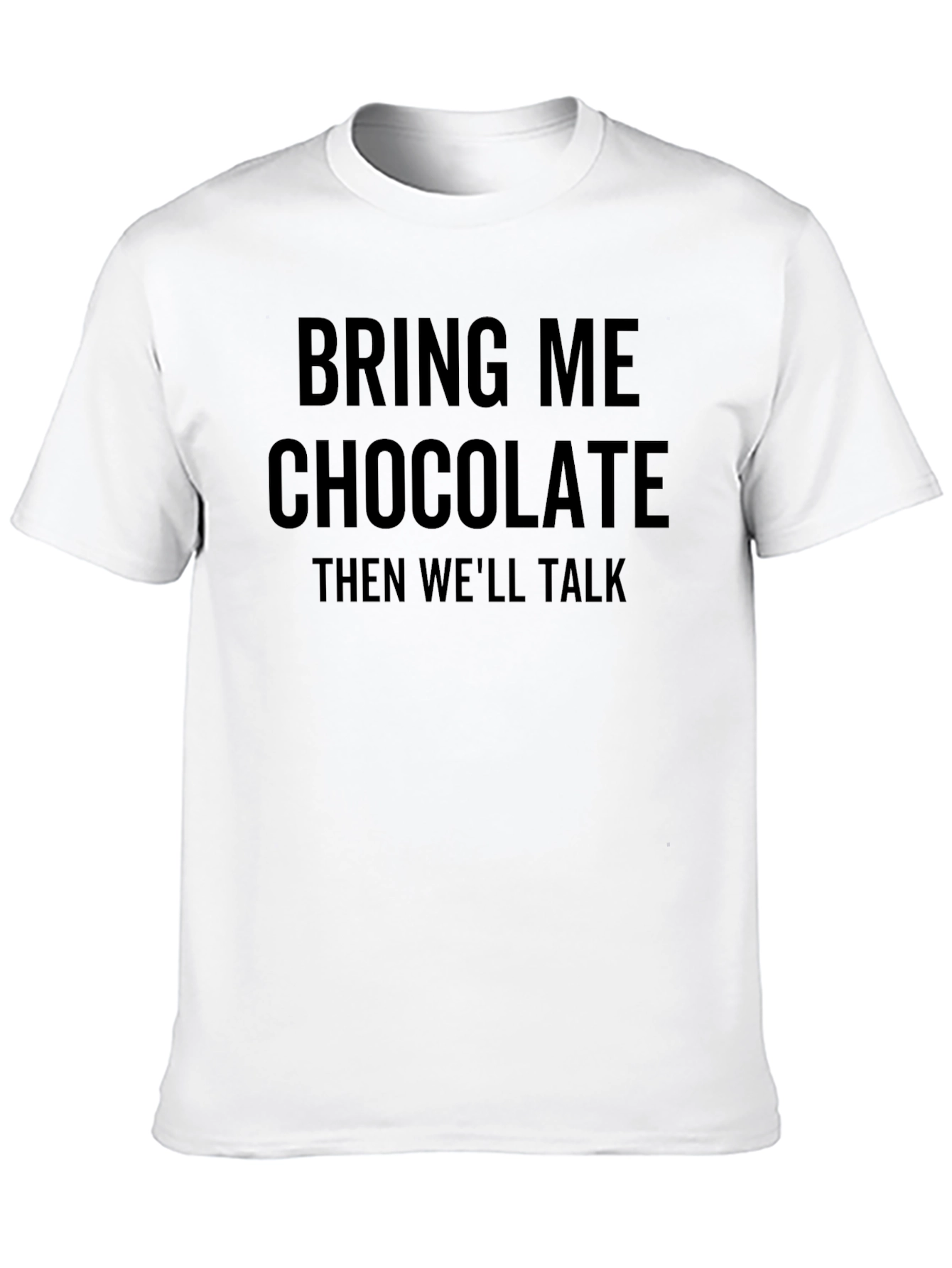 Bring Me Chocolate Funny T-Shirt