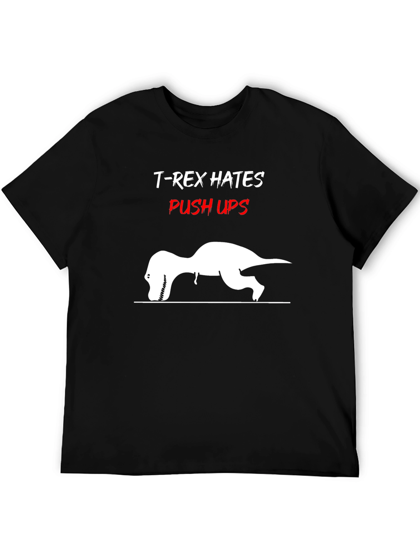 T-Rex Hates Push Ups Funny Graphic Tee