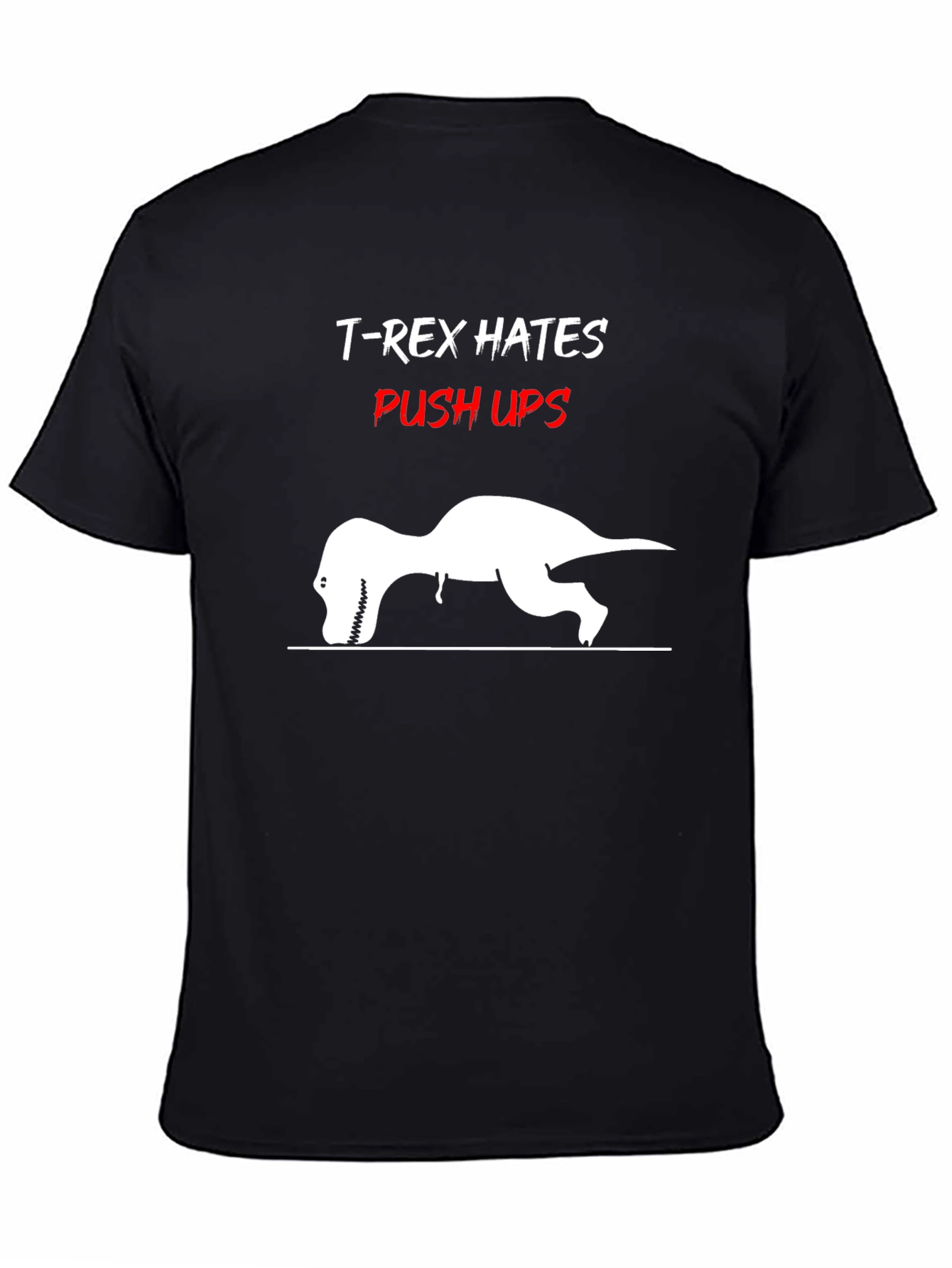 T-Rex Hates Push Ups Funny Graphic Tee