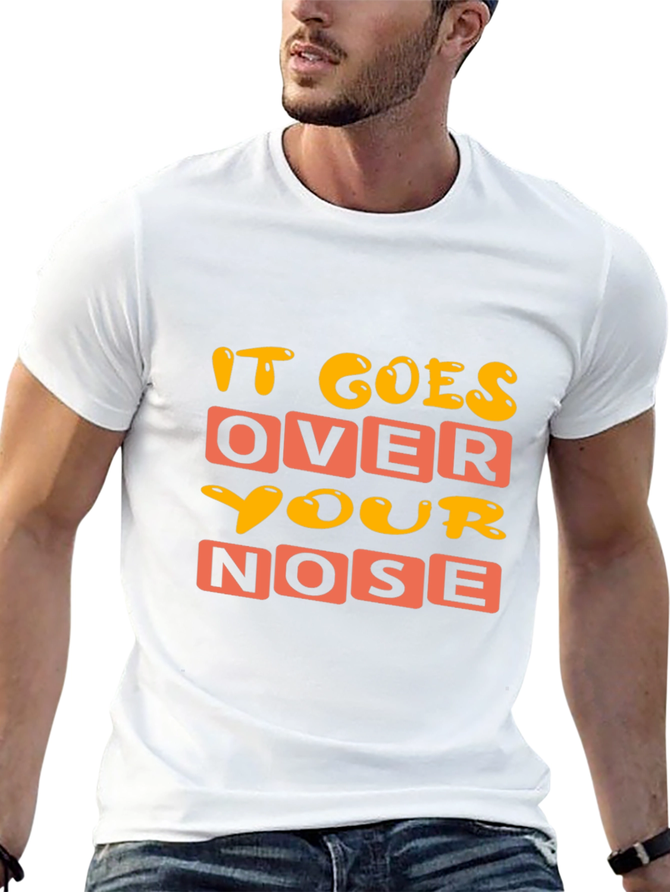 Funny It Goes Over Your Nose Graphic T-Shirt