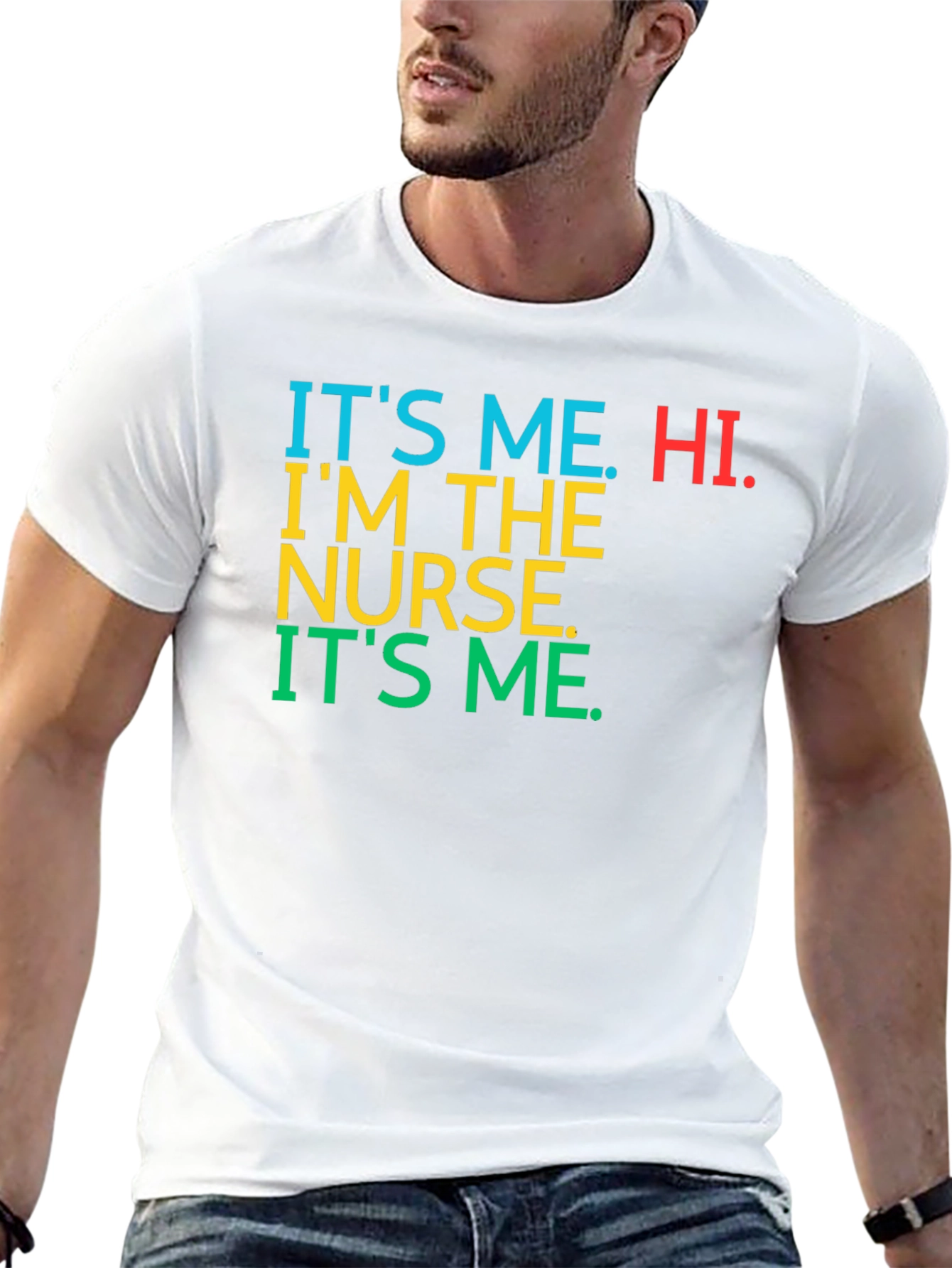 Its Me Hi Im The Nurse Tee