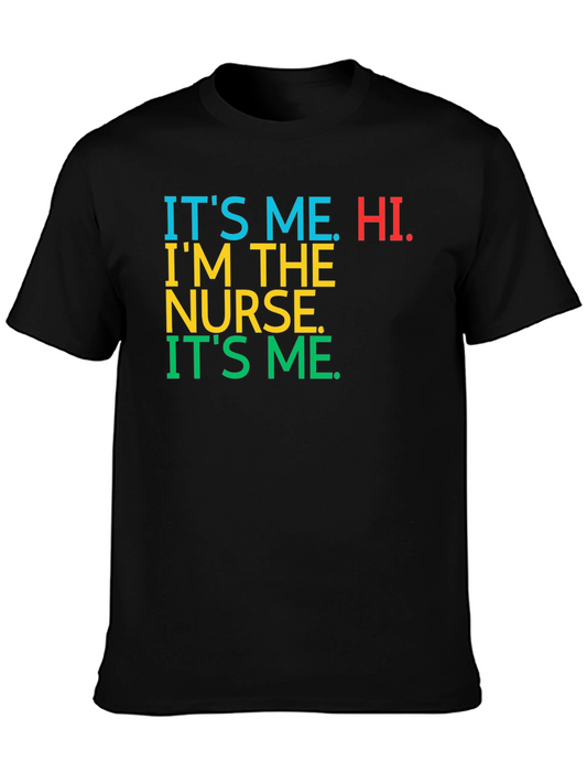 Its Me Hi Im The Nurse Tee