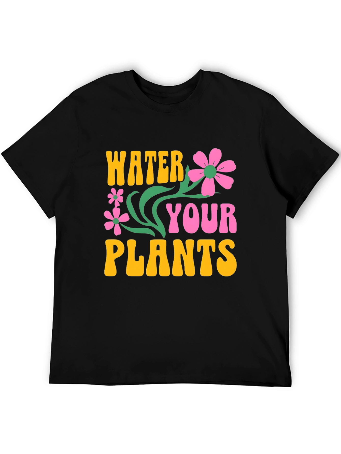 Water Your Plants Graphic T-Shirt