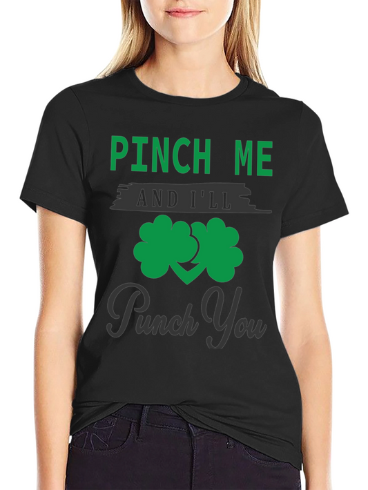 Pinch Me & Ill Punch You St. Patricks Day Graphic Tee