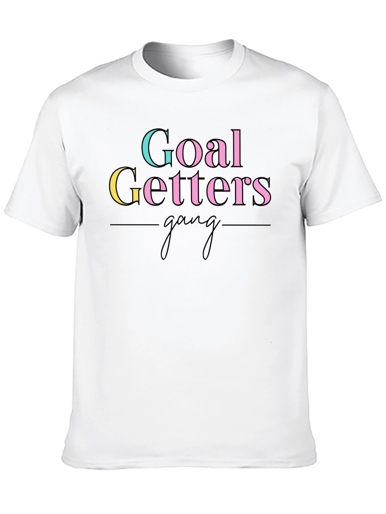 Goal Getters Gang T-Shirt - Motivation & Style