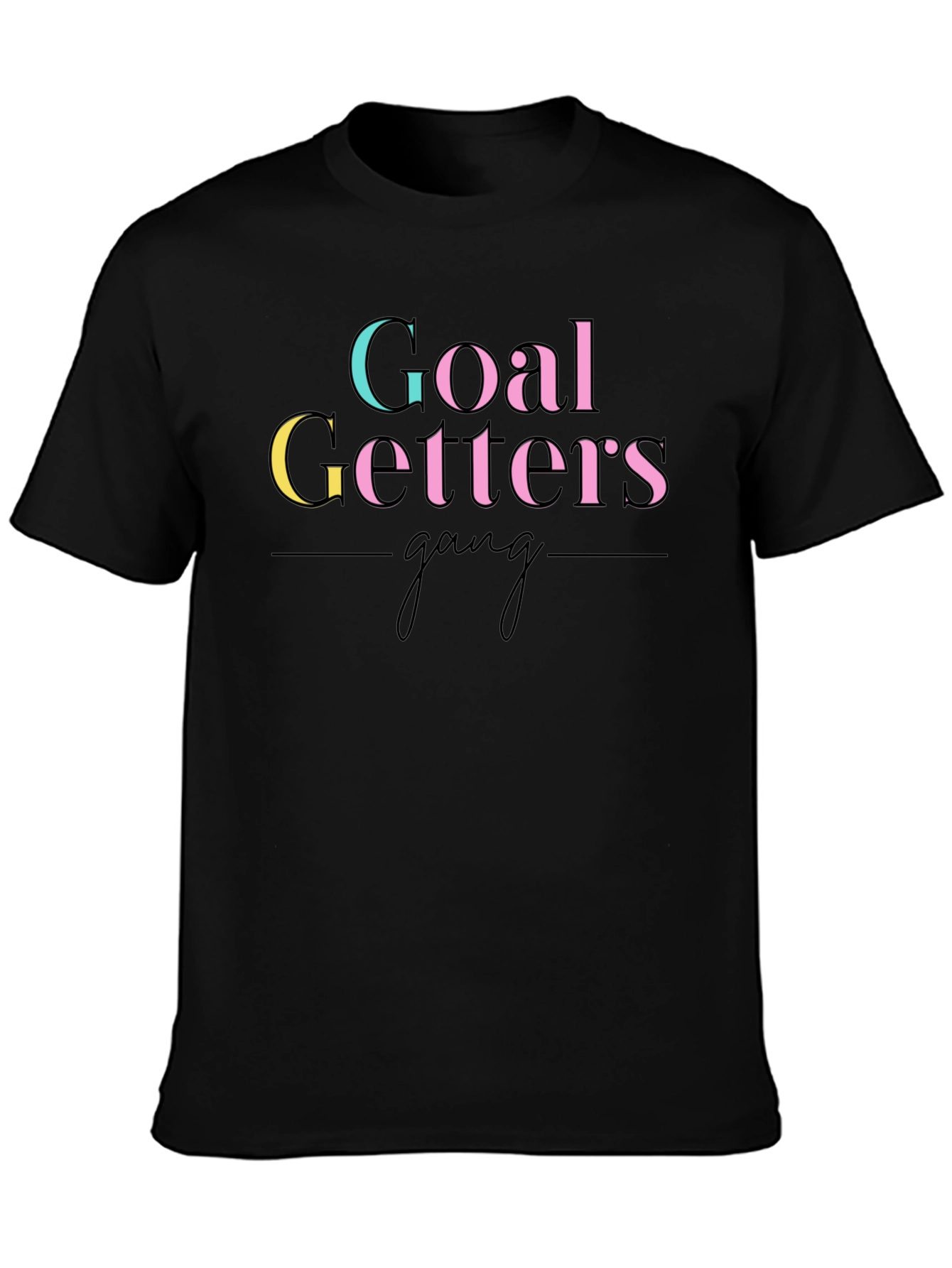 Goal Getters Gang T-Shirt - Motivation & Style