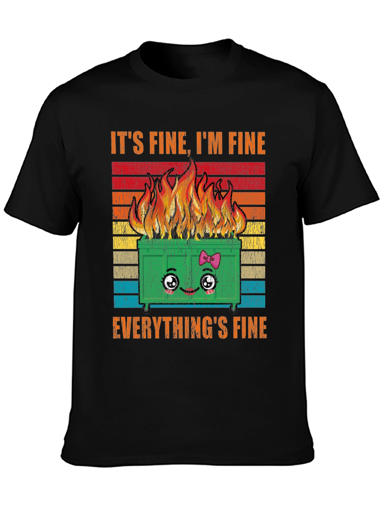 Its Fine Everythings Fine Dumpster Fire Graphic Tee