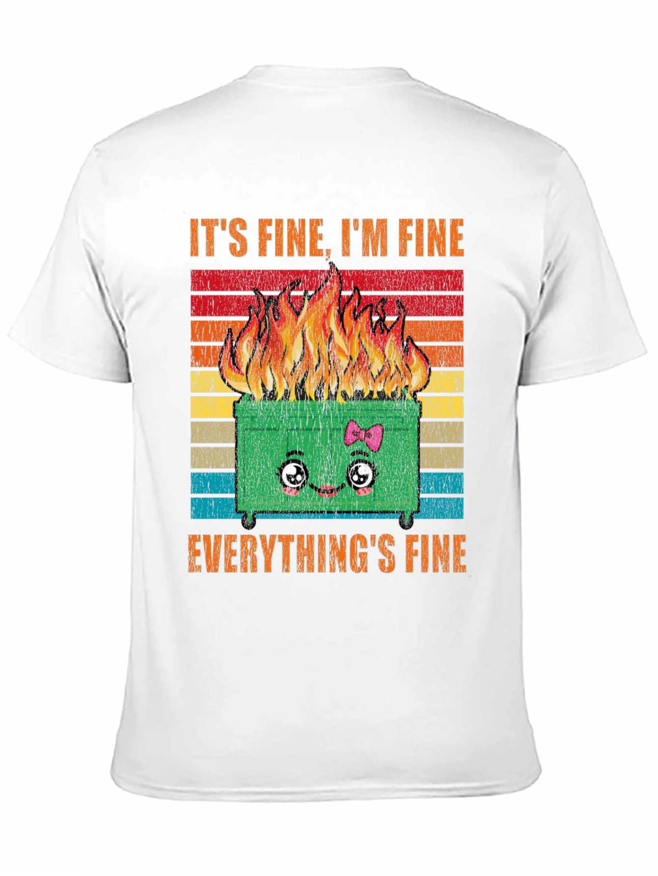 Its Fine Everythings Fine Dumpster Fire Graphic Tee