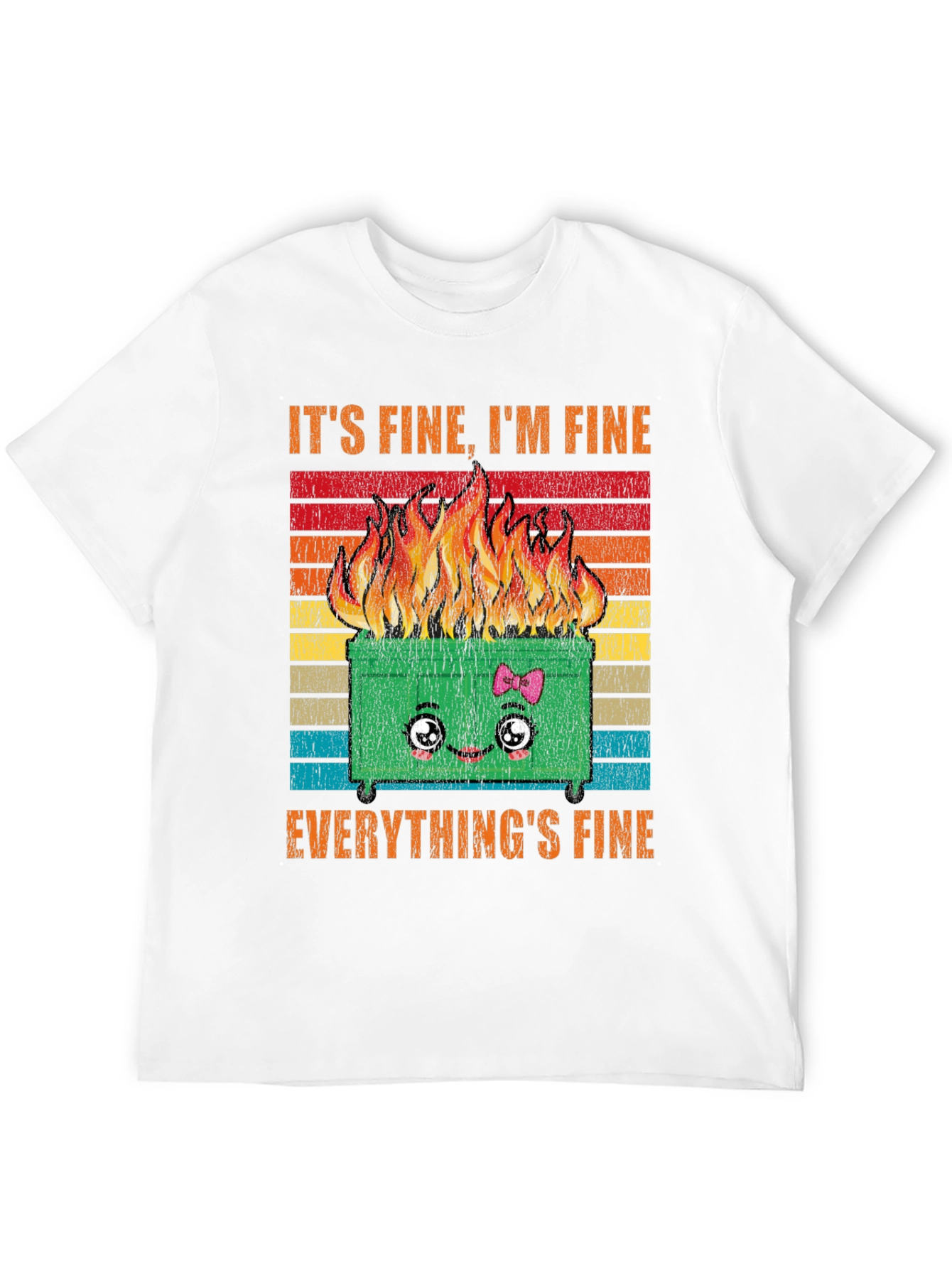 Its Fine Everythings Fine Dumpster Fire Graphic Tee