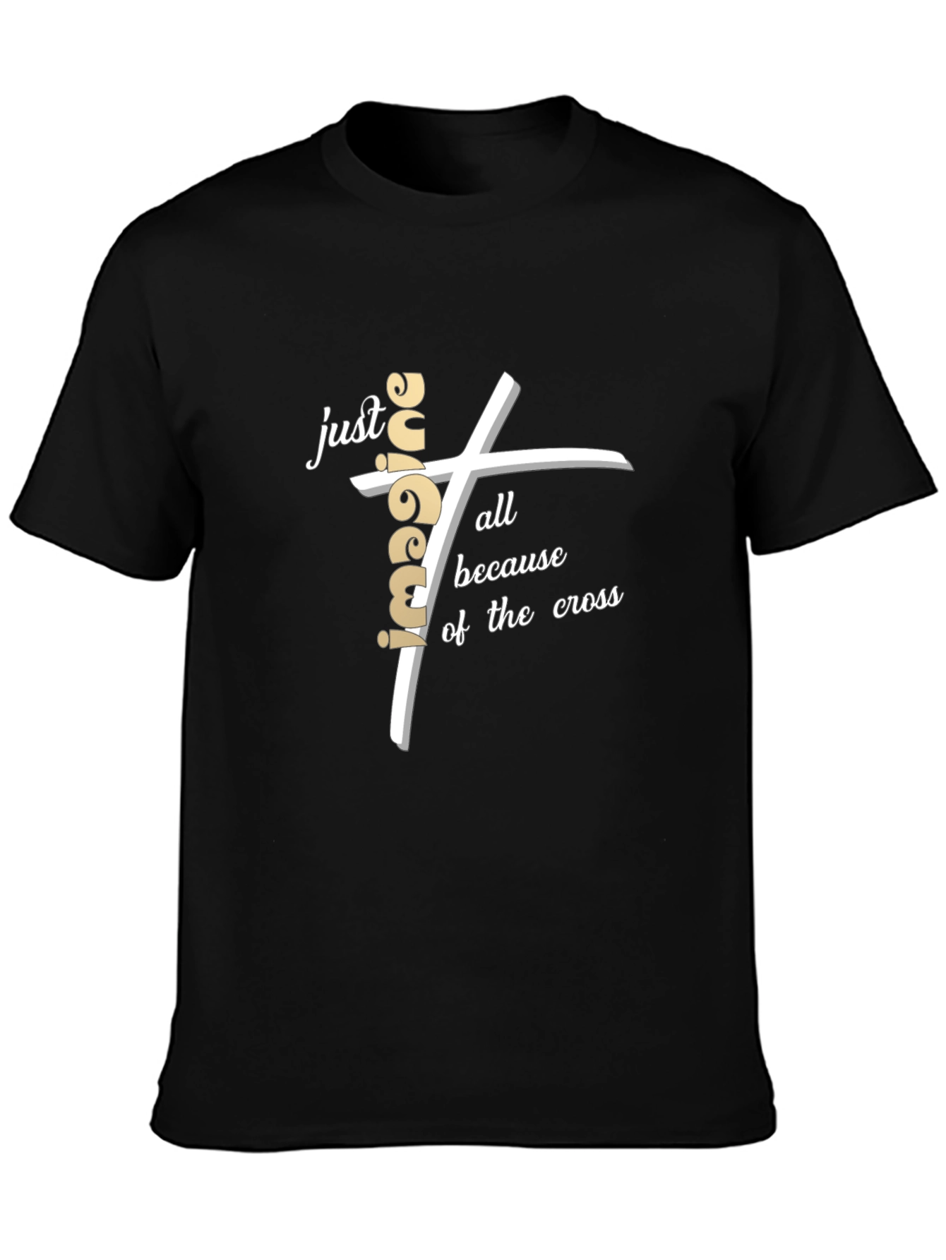 Imagine All Because of the Cross Black T-Shirt