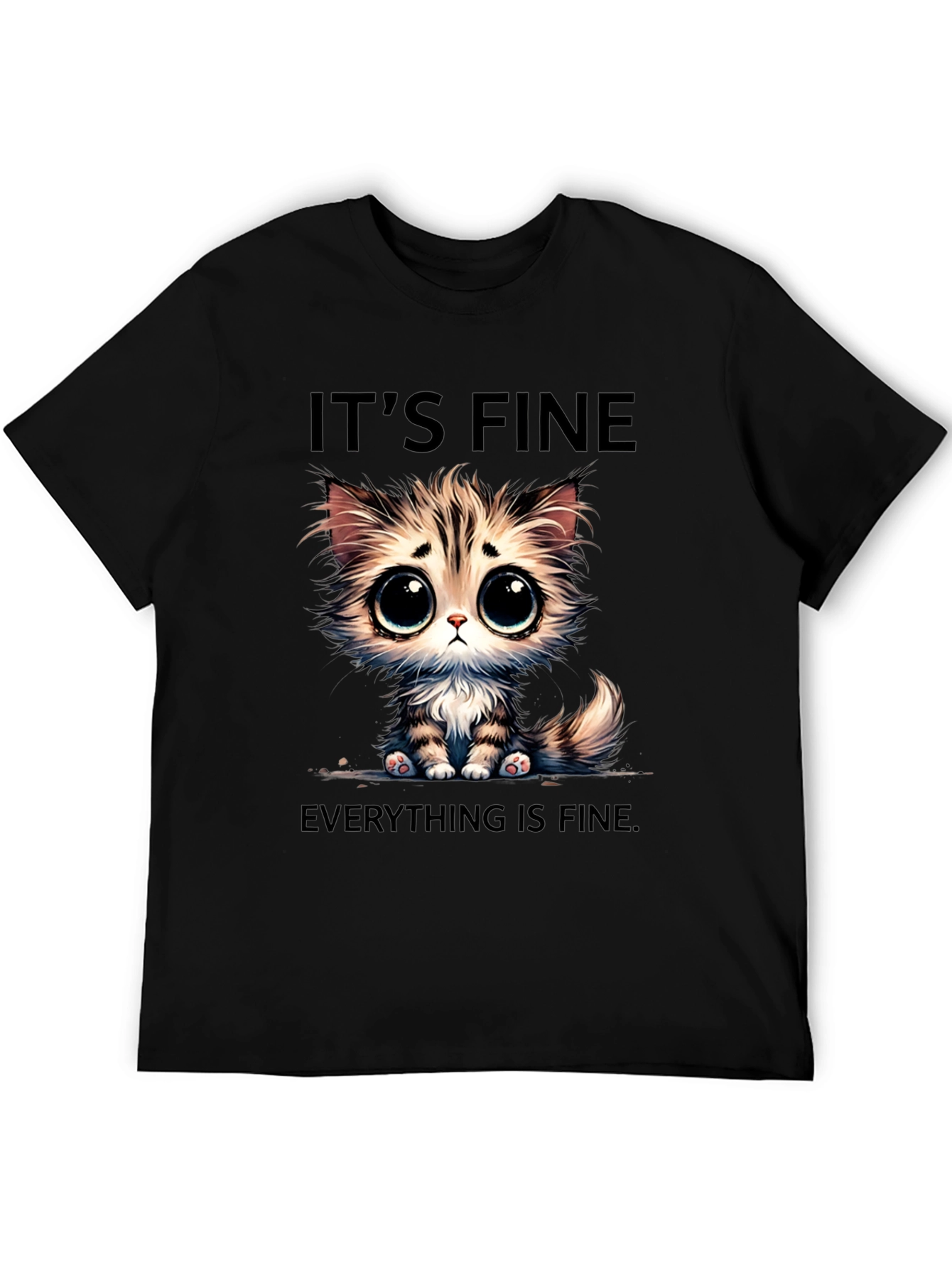 Its Fine Everything is Fine Cat T-Shirt